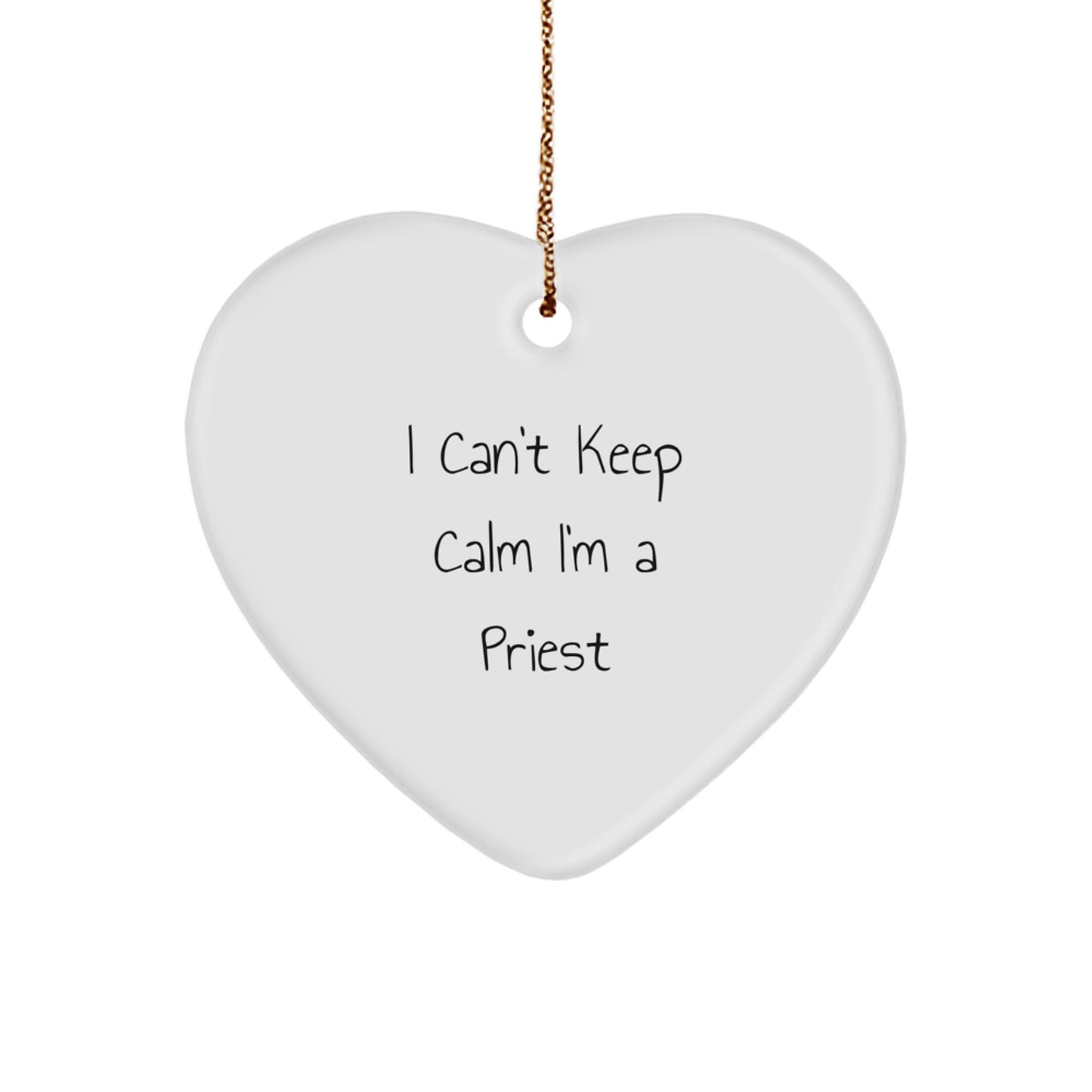 Funny I Can't Keep Calm I'm A Priest Heart Ornament Gifts from Family for Men - Image 1