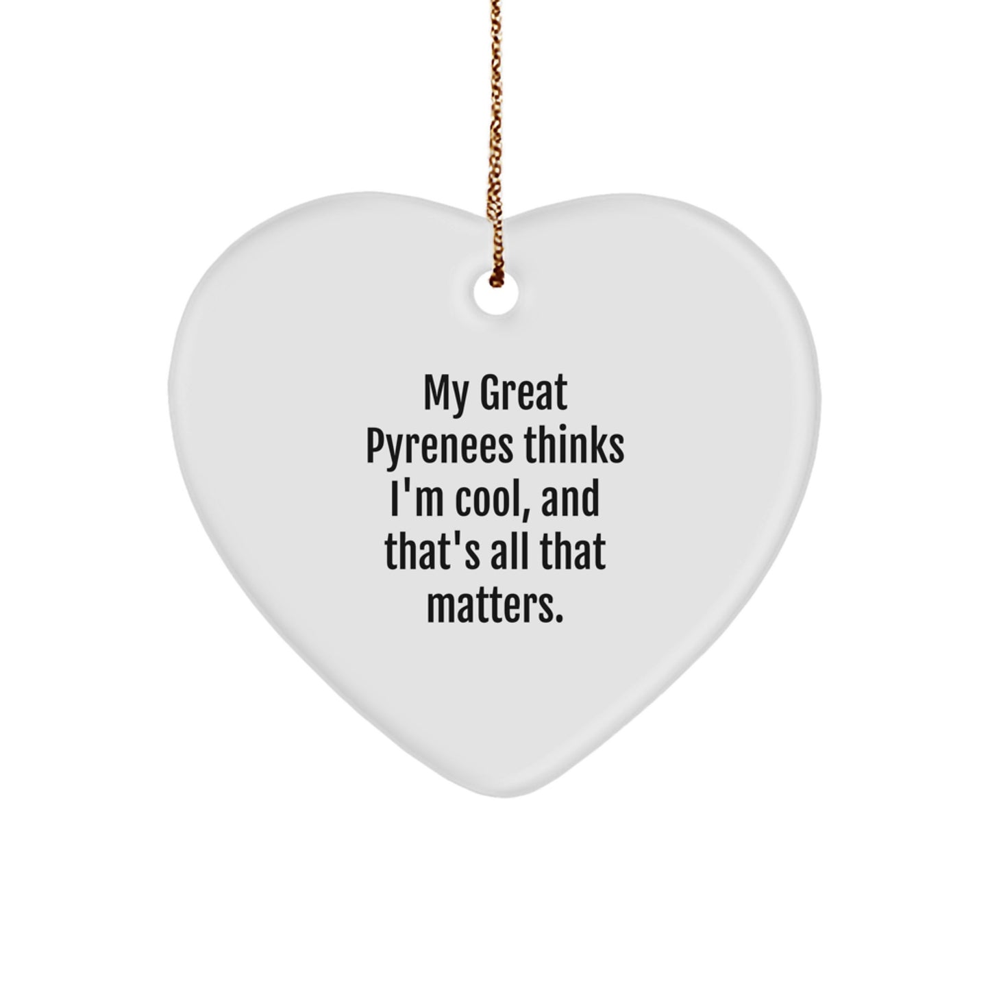 Funny Great Pyrenees Dog Lover Gifts from Family - Heart Ornament for Christmas Unique Presents - Image 1