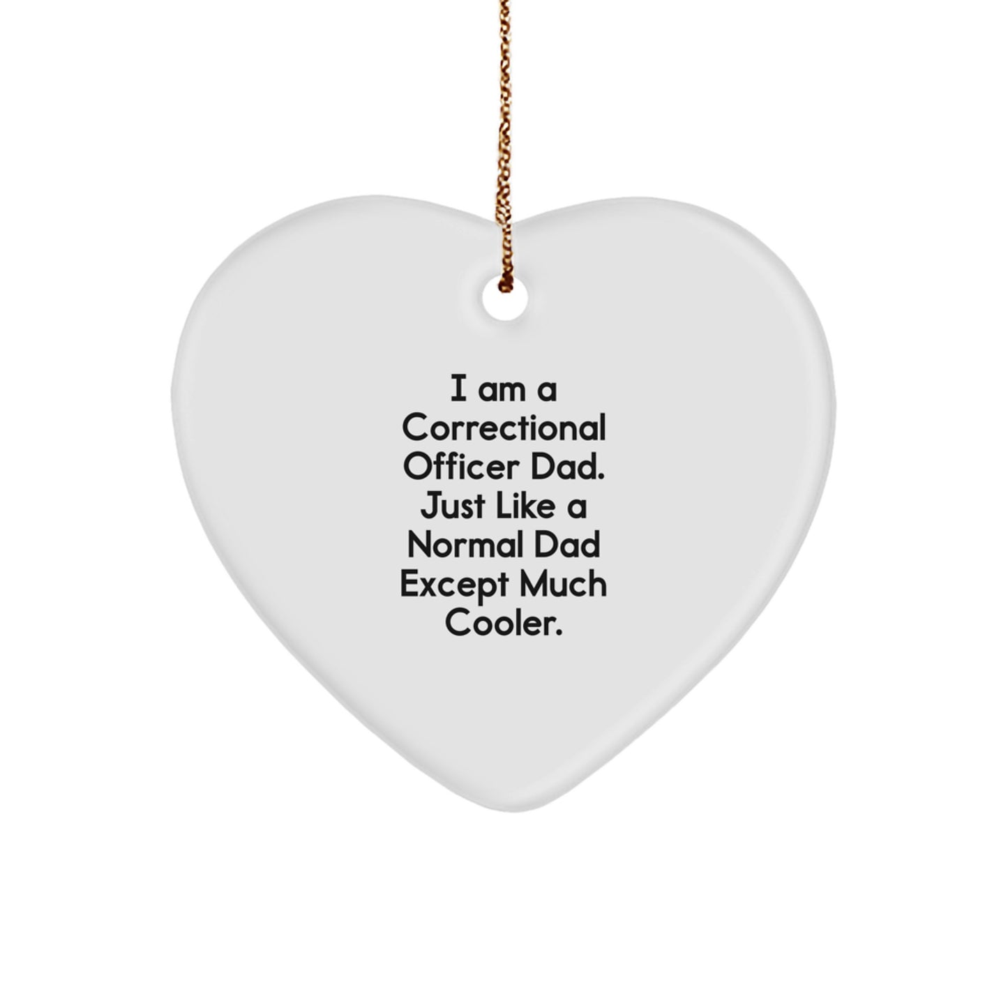 Funny Correctional Officer Dad Heart Ornament Gifts from Family, Correctional Officer Christmas Unique Gifts for Men - Image 1