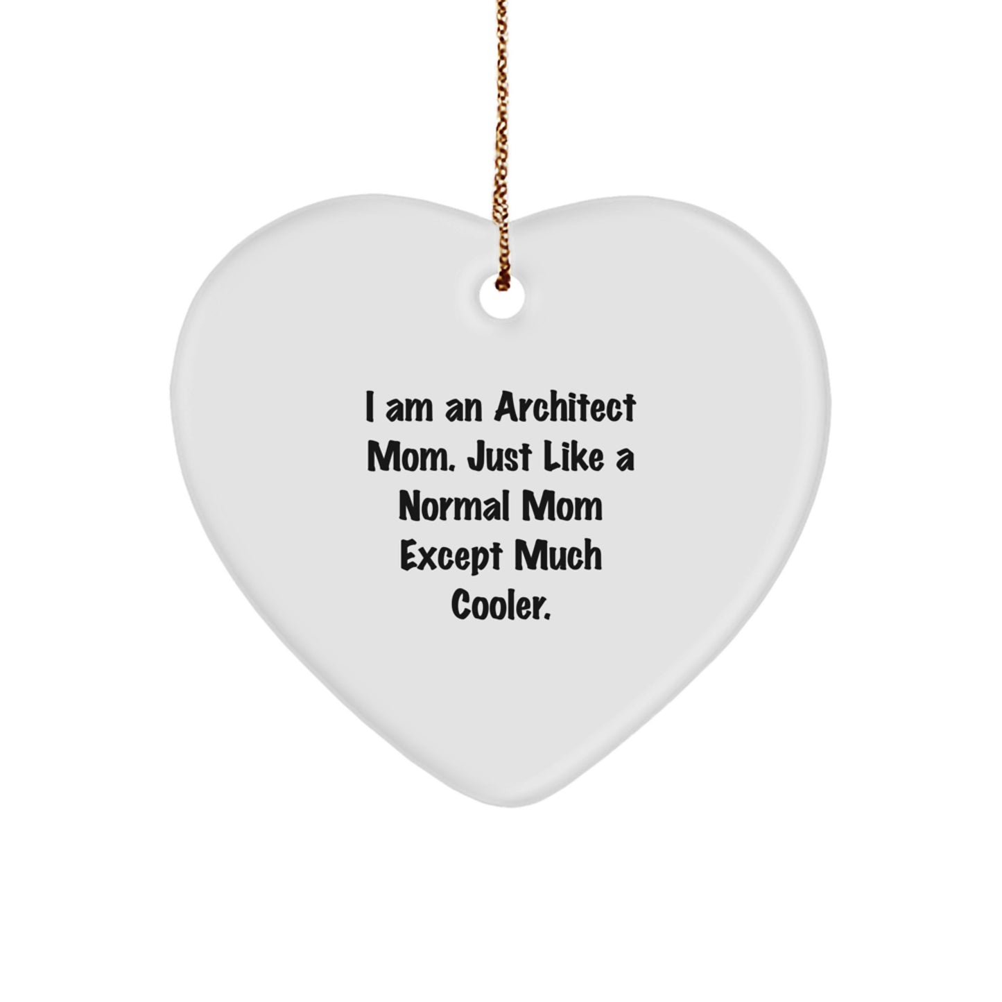 Cute Architect Mom Heart Ornament Gifts from Family to Architect Friends Christmas Unique - Image 1