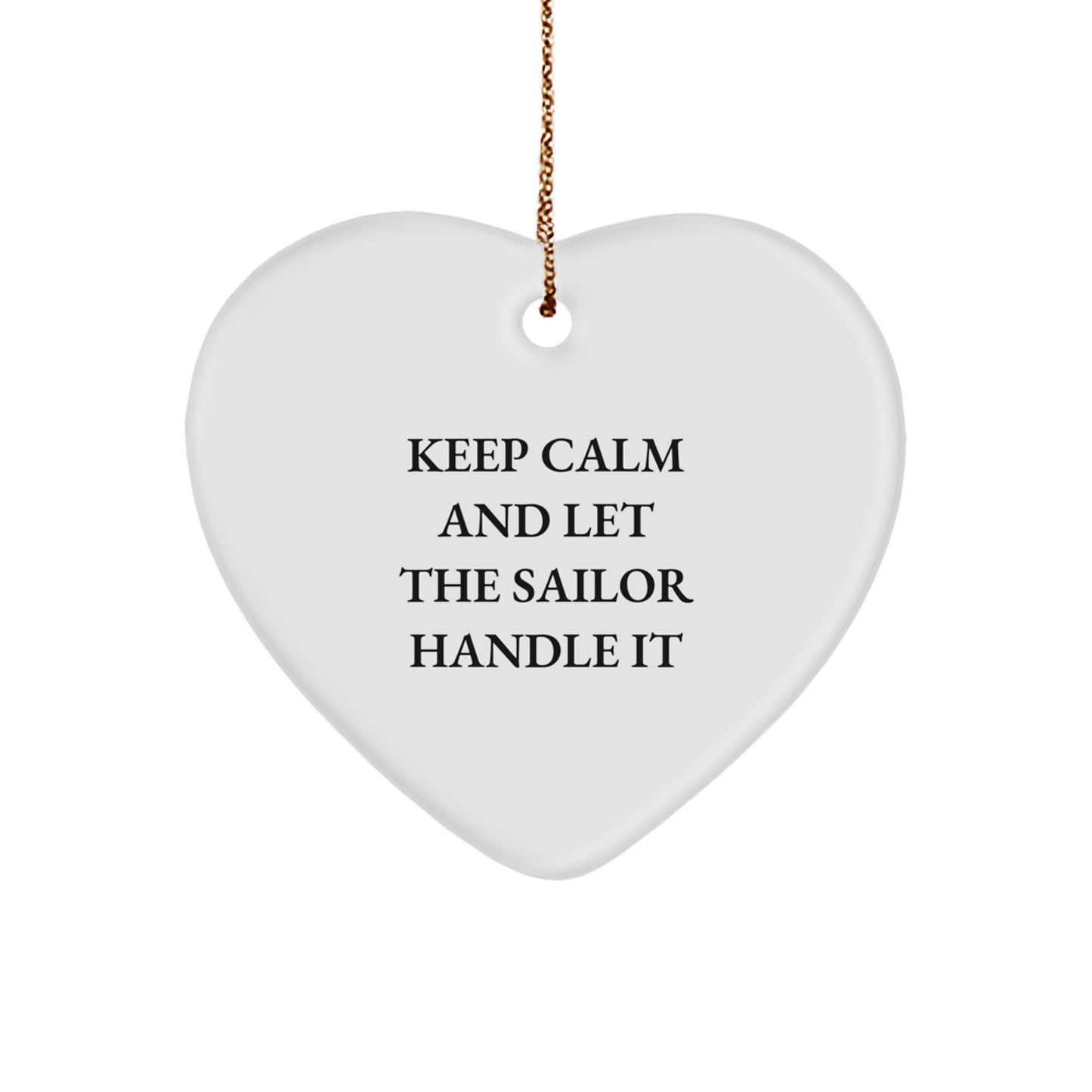 Sailor Gifts for Men, Funny Keep Calm Heart Ornament, Christmas Unique Gifts from Family, Friends, or Coworkers - Image 1