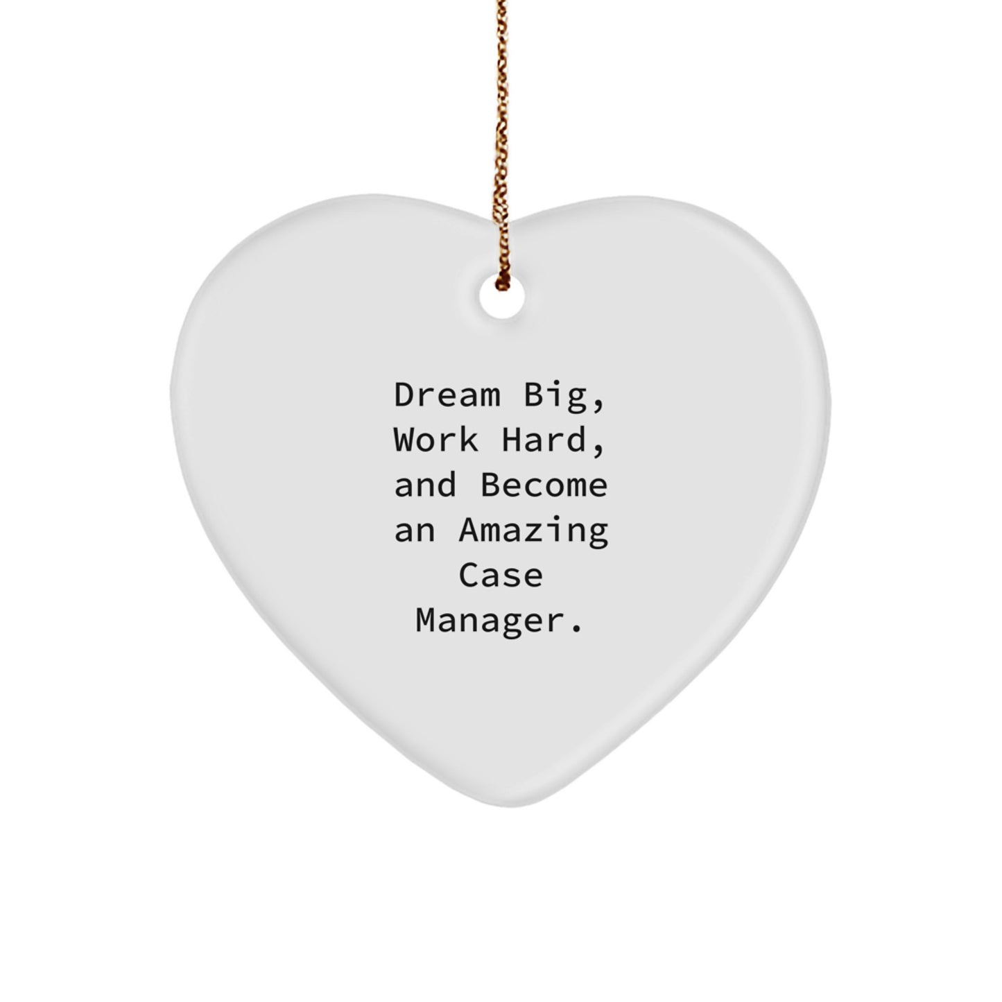 Inspiring Case Manager Heart Ornament Gifts for Men, Funny 'Dream Big' Quote, Christmas Unique Decorations from Family, Friends, Coworkers - Image 1