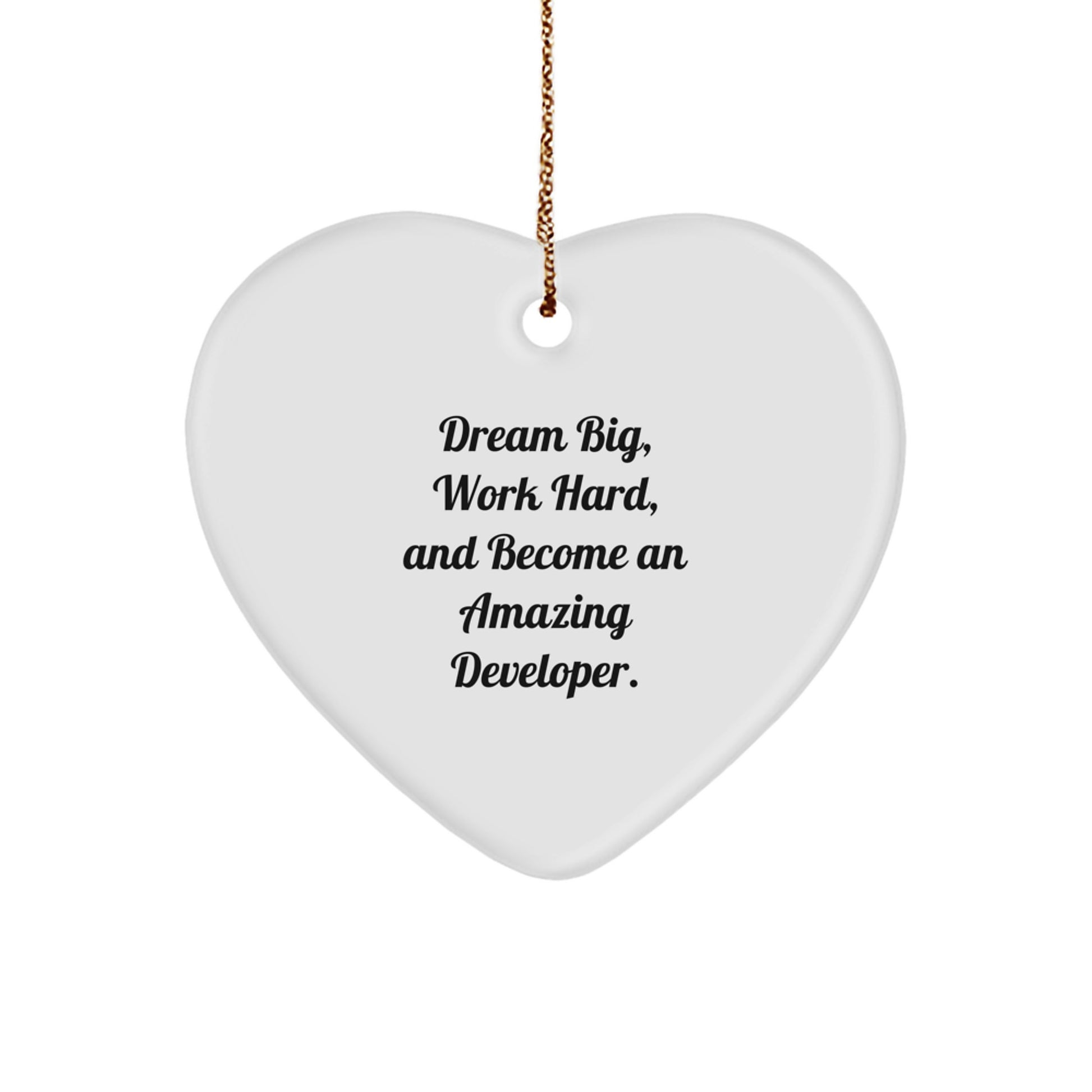 Developer Heart Ornament, 'Dream Big, Work Hard, And Become An Amazing Developer.' - Gifts from Coworkers to Developers - Christmas Unique Gifts - Image 1