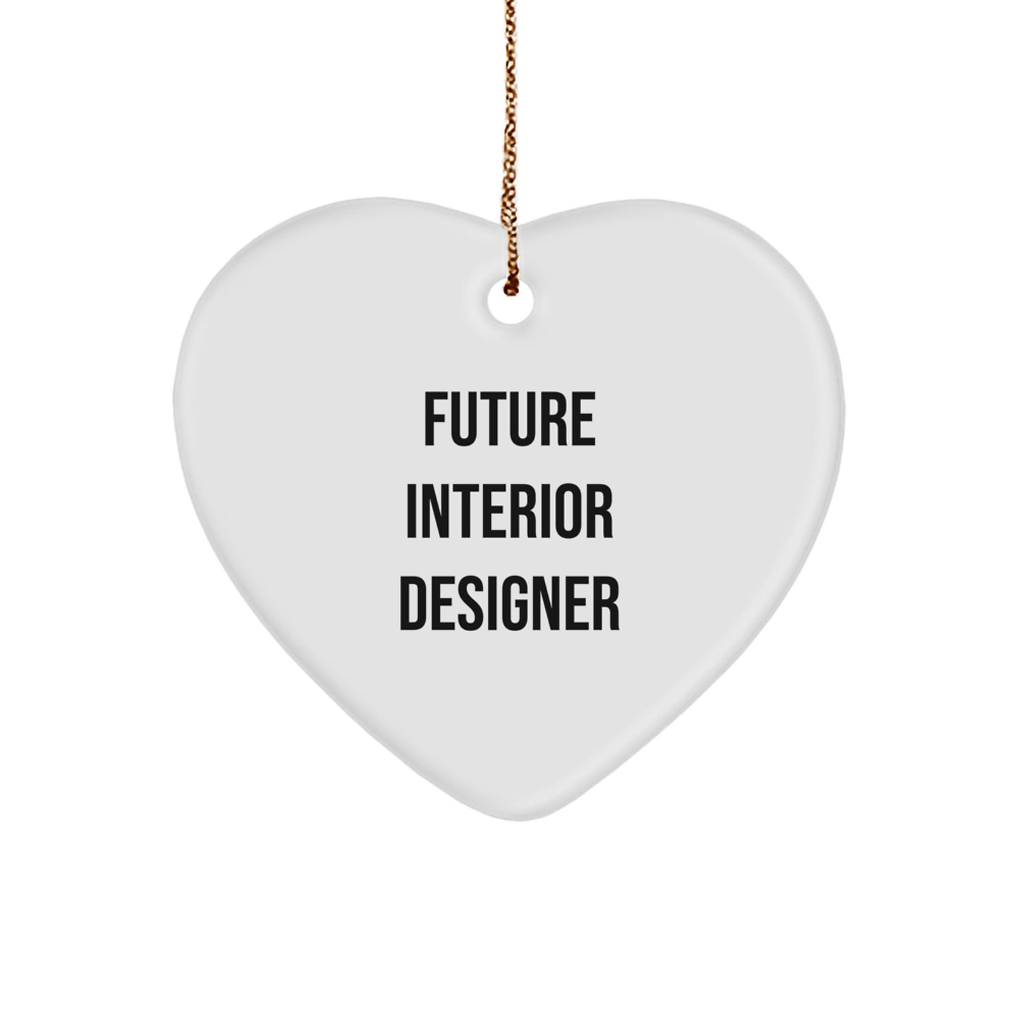 Funny Interior Designer Gifts for Friends from Future Interior Designer - Heart Ornament Christmas Unique Gifts - Image 1