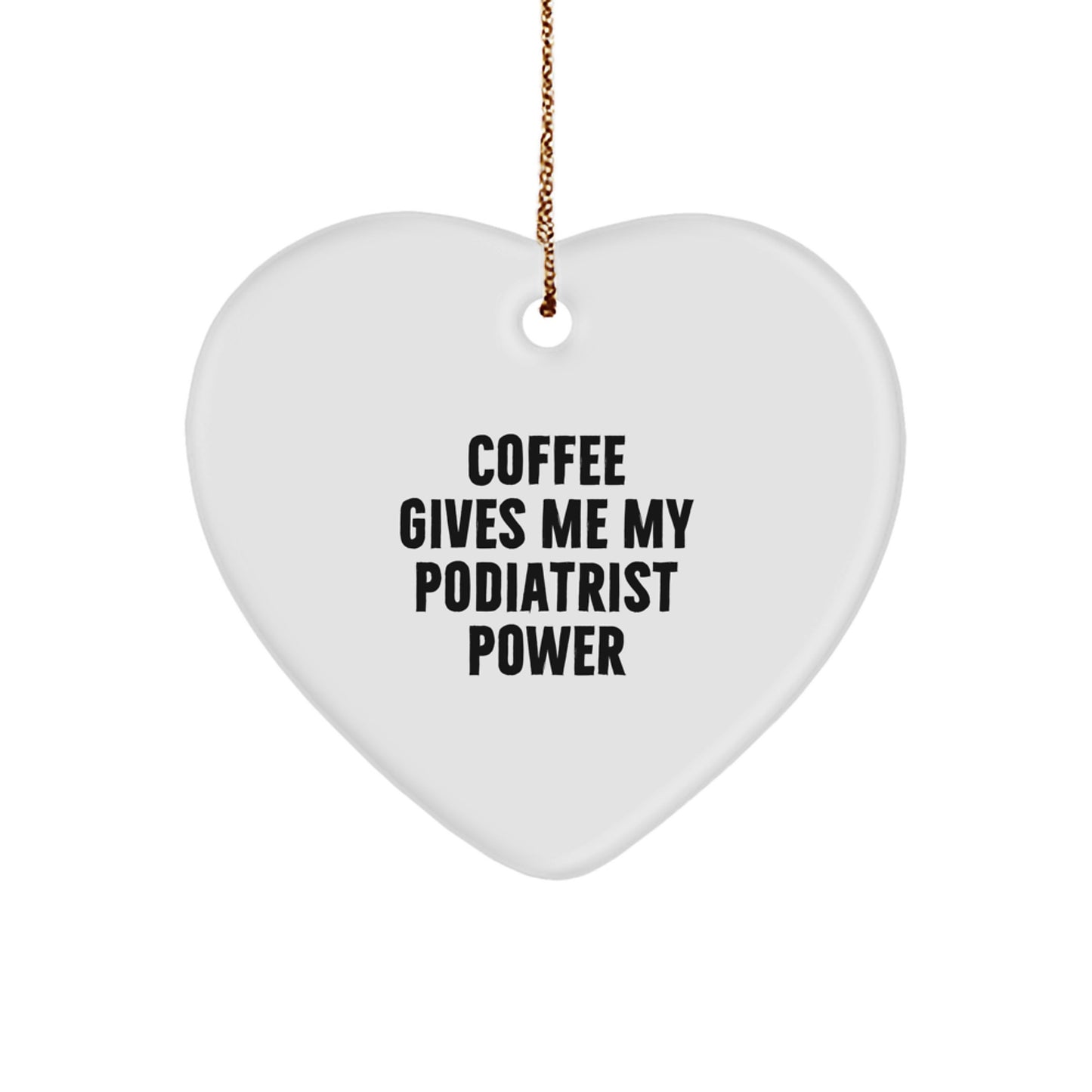 Funny Podiatrist Gifts for Men, Heart Ornament - Coffee Gives Me Power, Gifts from Friends - Image 1