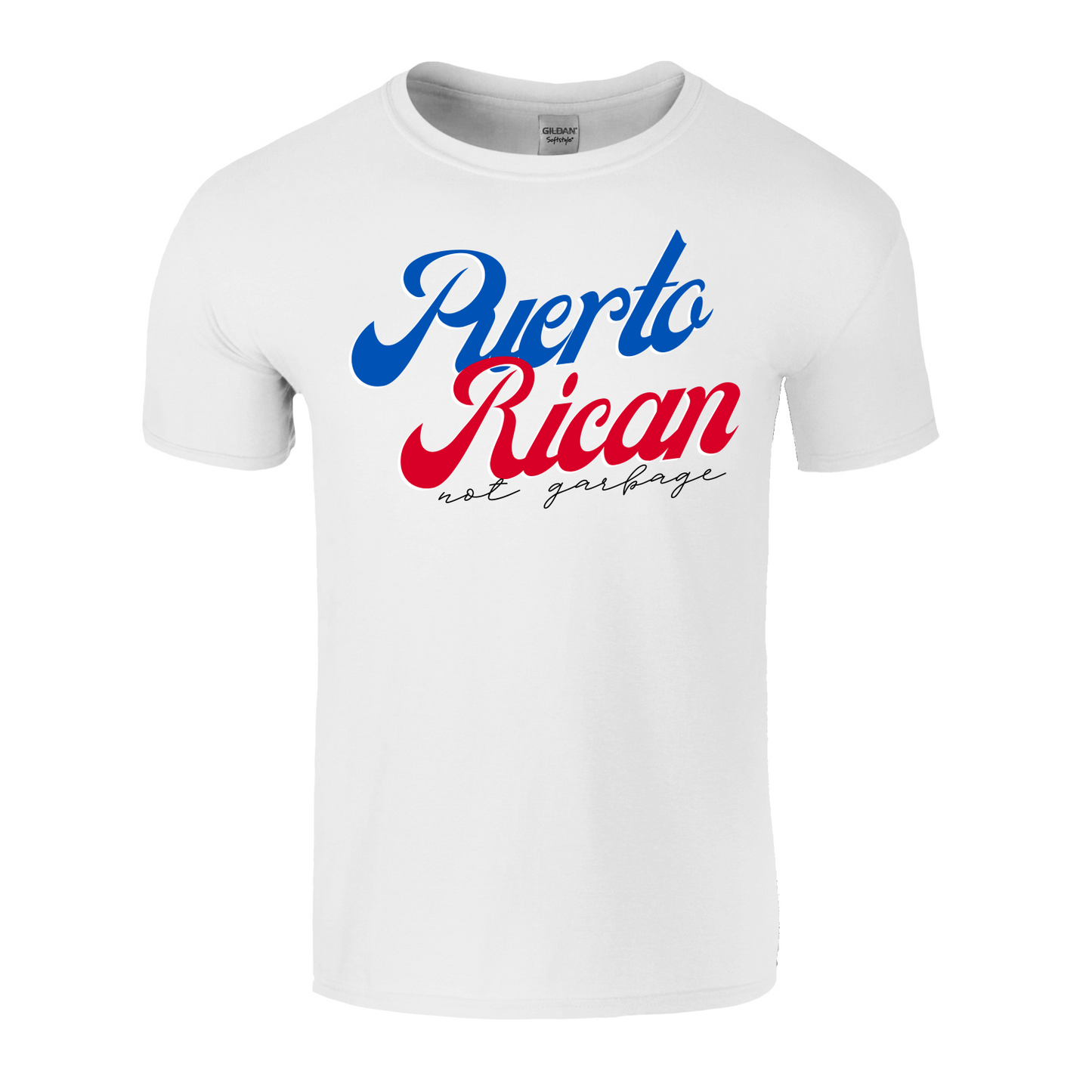 Puerto Rican Not Garbage T-Shirt