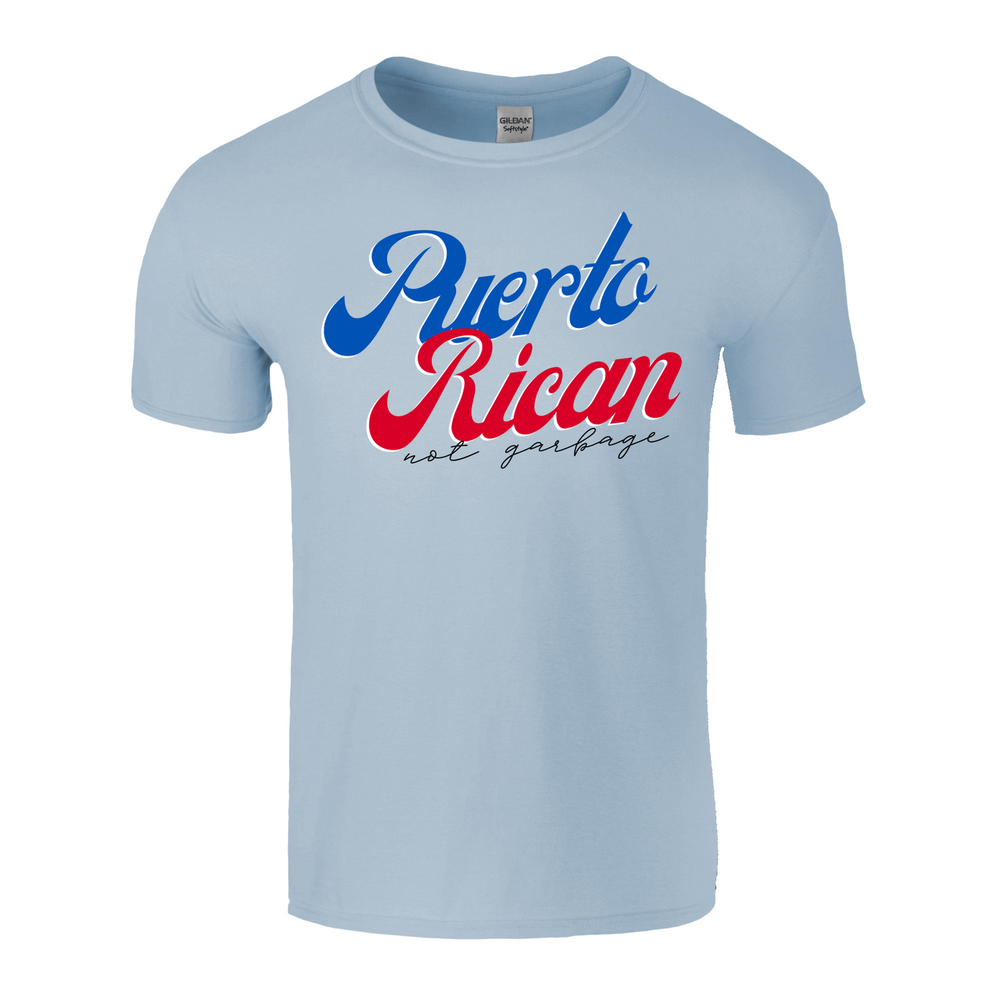 Puerto Rican Not Garbage T-Shirt
