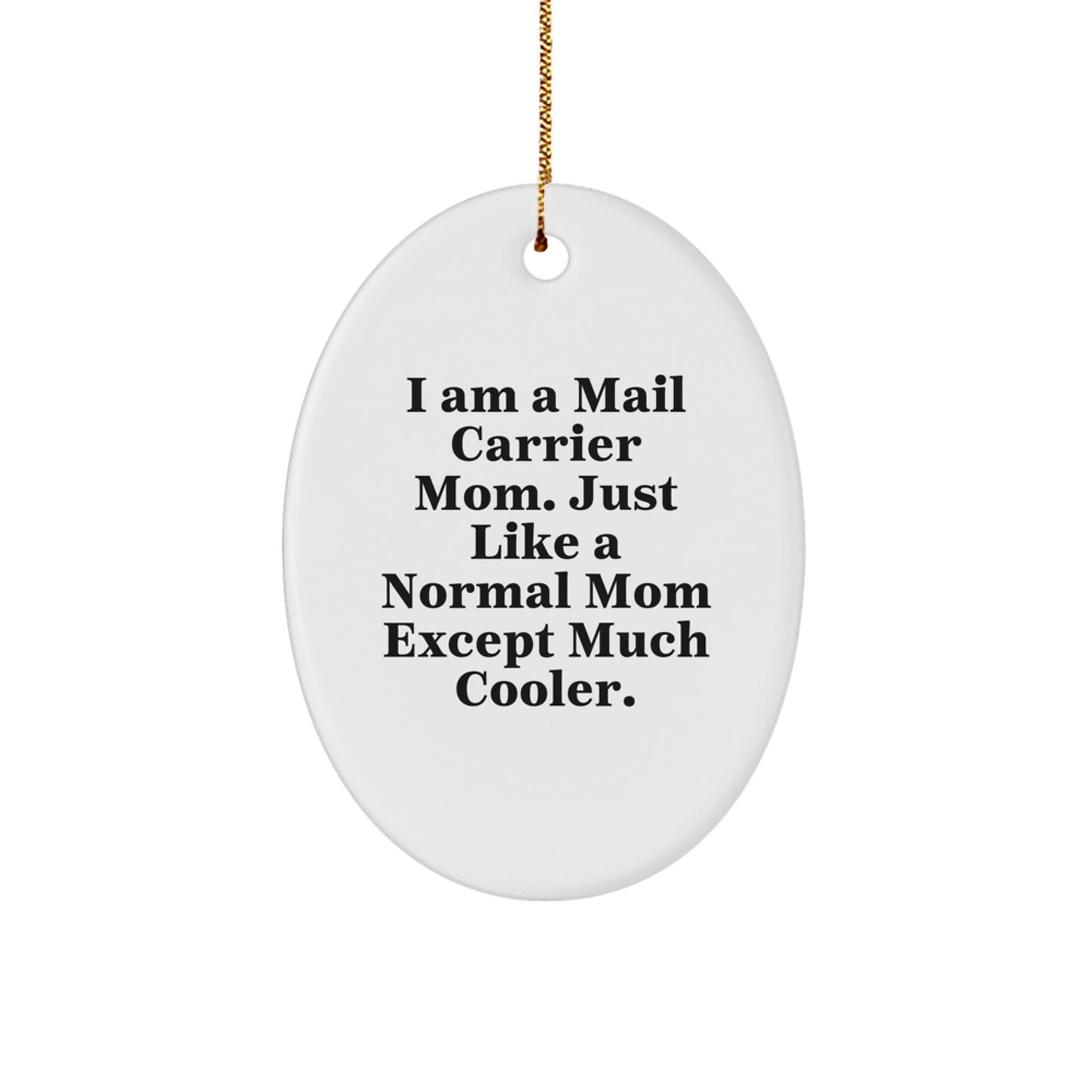 Funny Mail Carrier Mom Gifts, Christmas Unique Ornaments for Mail Carrier, Oval Decorations, Gifts from Friends, Family, for Mail Carrier, Mail Carrier Mom - Image 1