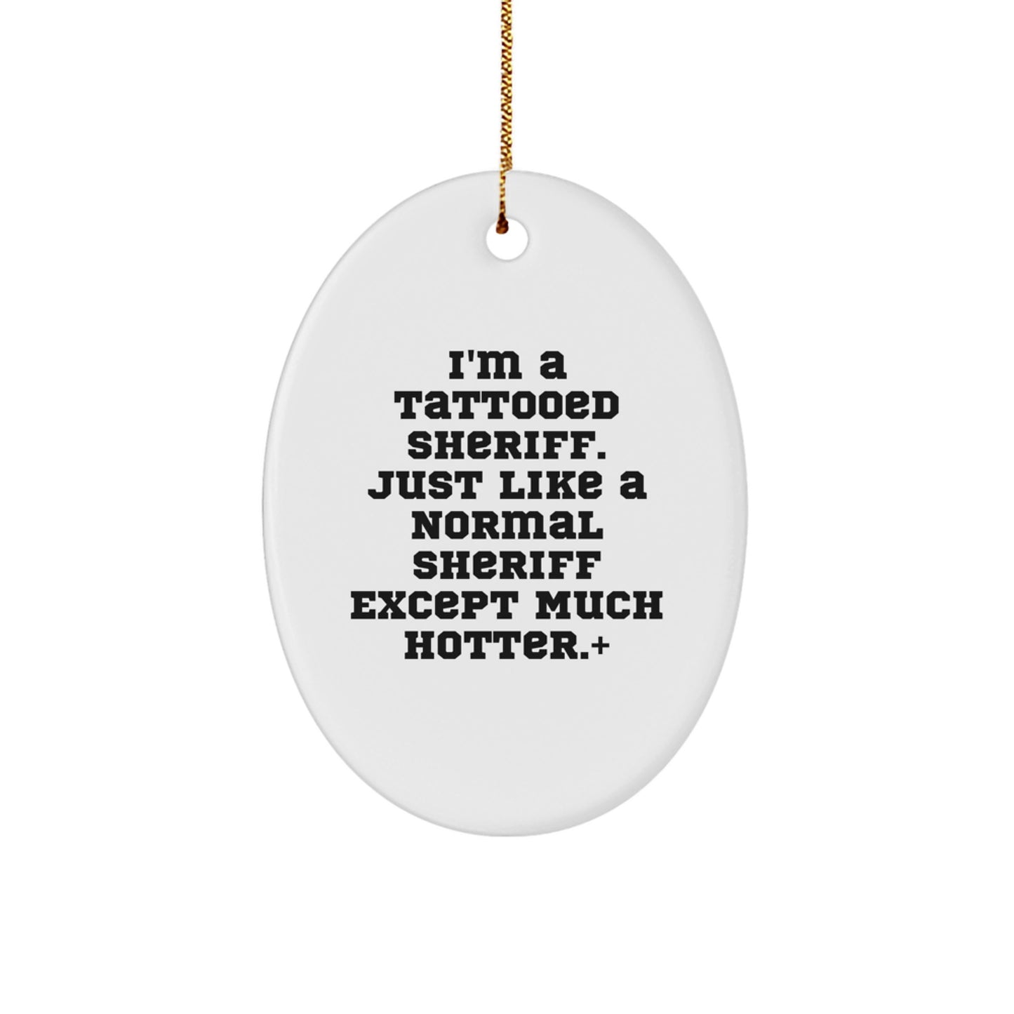 Funny Sheriff Gifts for Men, Christmas Unique Sheriff Oval Ornament from Men, Sheriff Decorations for Office or Home - Image 1