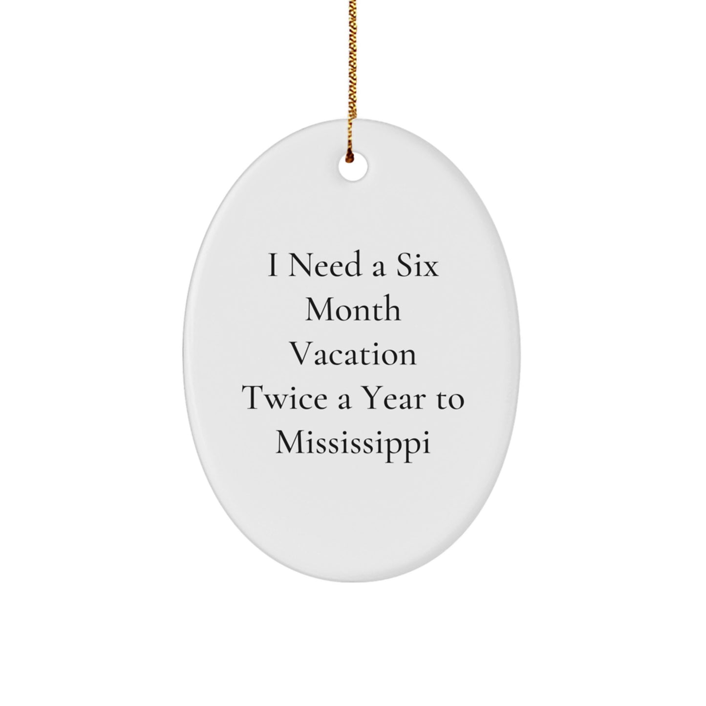 Mississippi Oval Ornament Gifts from Friends and Family for Christmas Vacation Quotes - Image 1