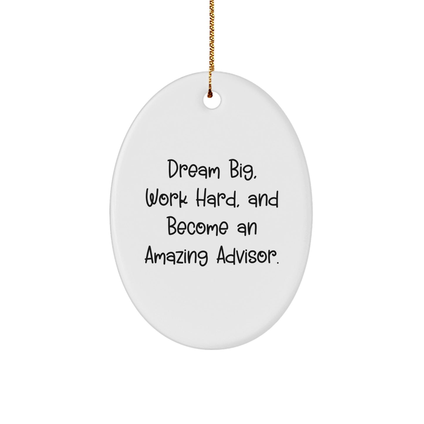 Funny Gift for Advisor Friends, Oval Ornament with Inspirational Quote - Gifts from Men to Women, Christmas Unique Gifts for Advisors - Image 1