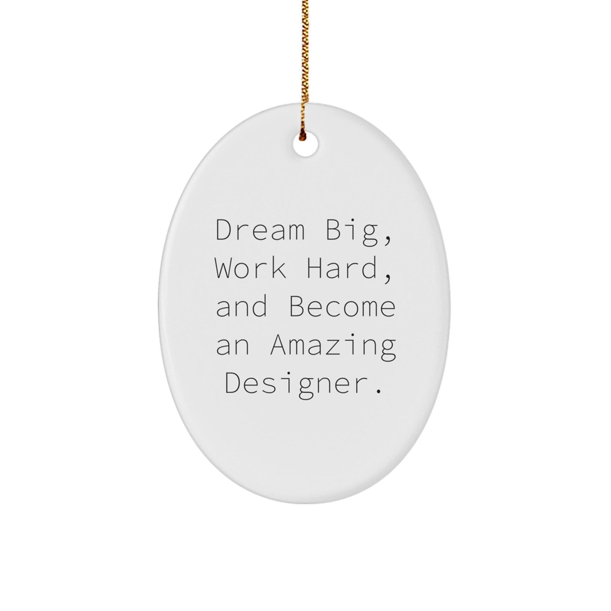 Christmas Unique Gifts for Designer - Oval Ornament with Inspirational Quote 'Dream Big' - Gifts from Friends to Family - Image 1