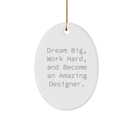 Christmas Unique Gifts for Designer - Oval Ornament with Inspirational Quote 'Dream Big' - Gifts from Friends to Family - Image 1