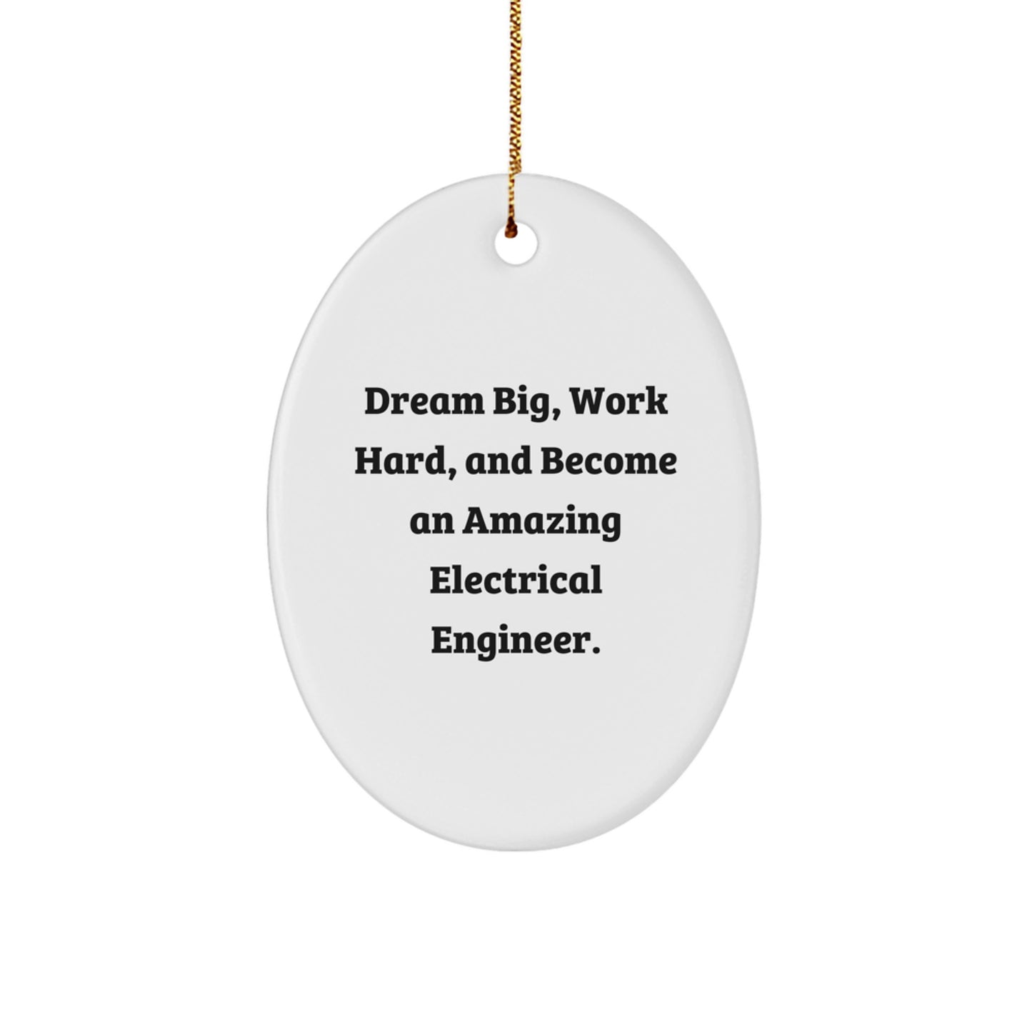 Inspirational Electrical Engineer Gifts for Men, Funny Oval Ornaments with Dream Big Quote - Gifts from Family for Him - Image 1