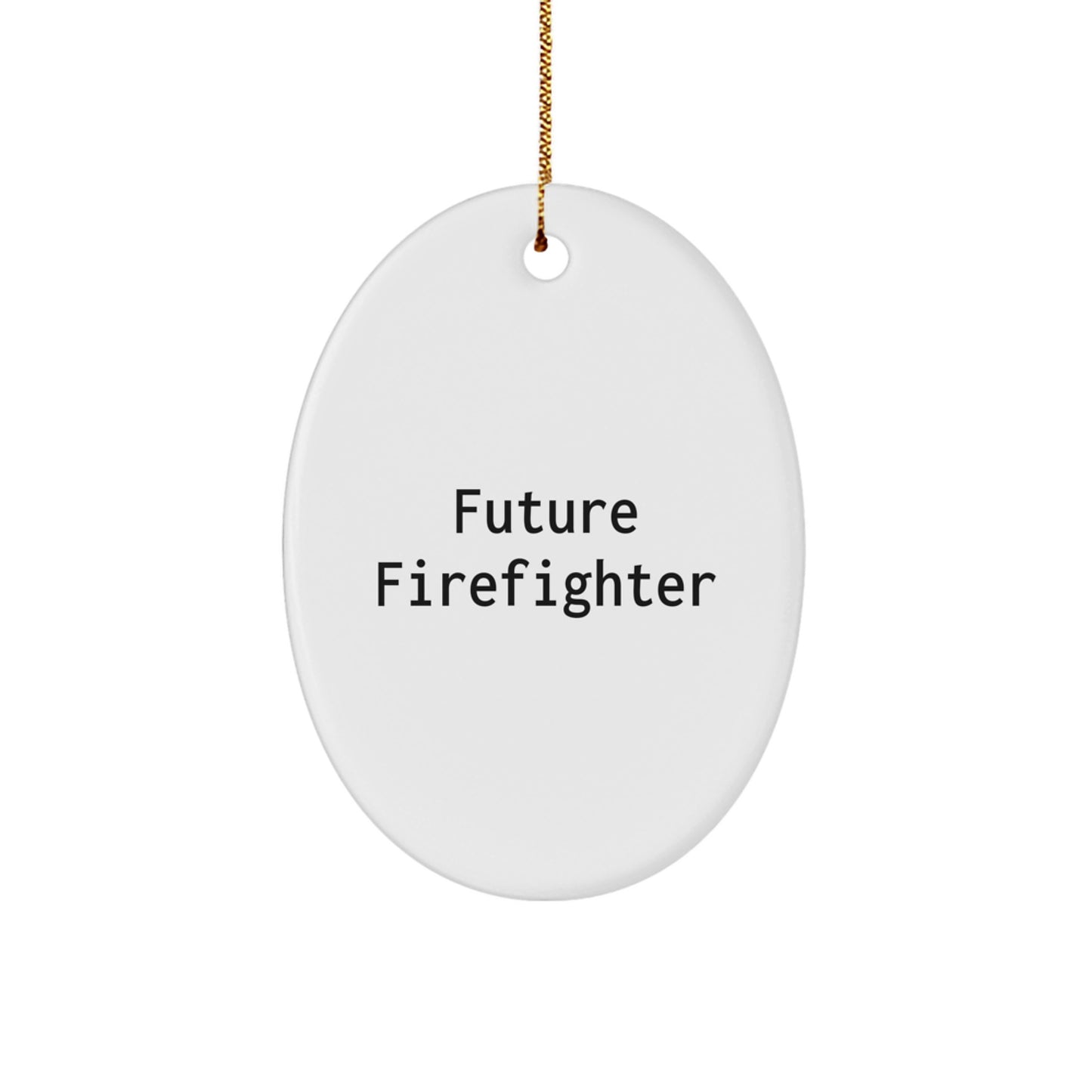 Funny Future Firefighter Oval Ornament, Gifts from Family for Men, Unique Christmas Unique Gifts - Image 1