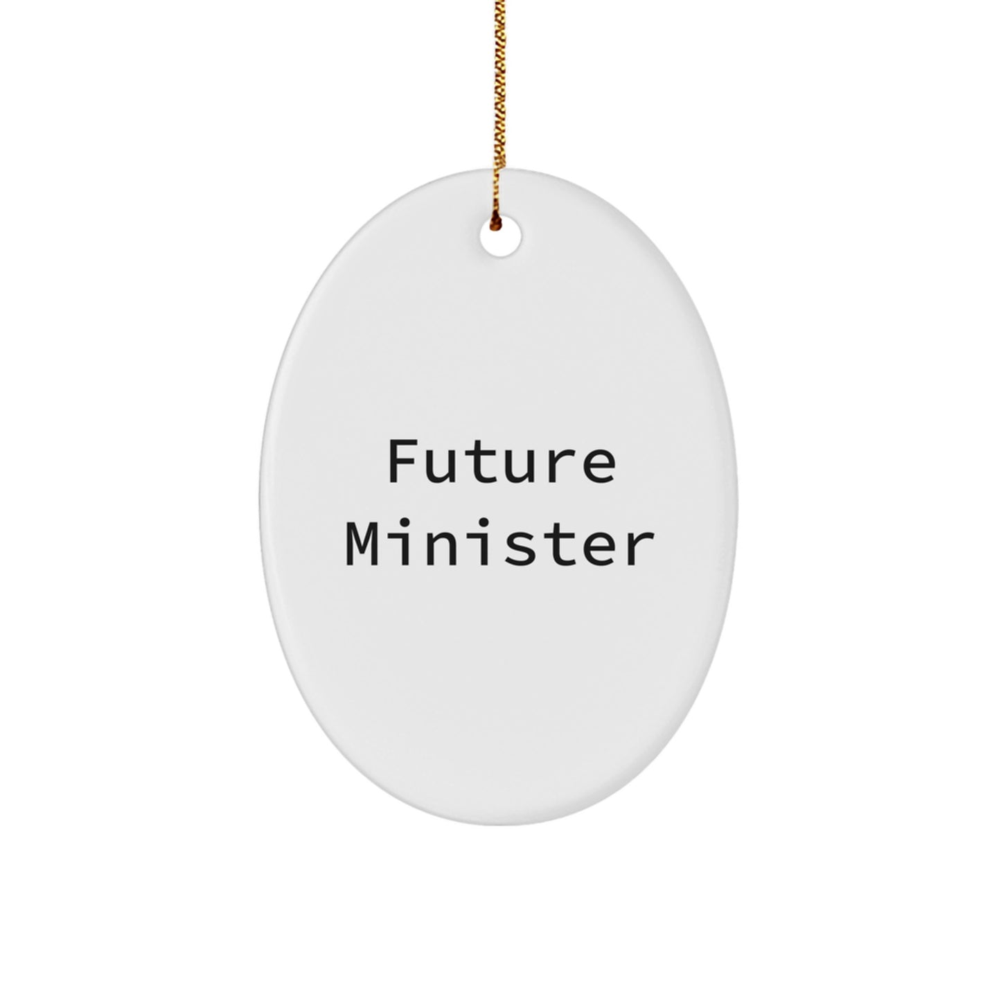 Funny Quote Minister Gifts, Oval Ornament for Future Minister, Christmas Decorations, Gifts from Family, Gifts for Minister - Image 1