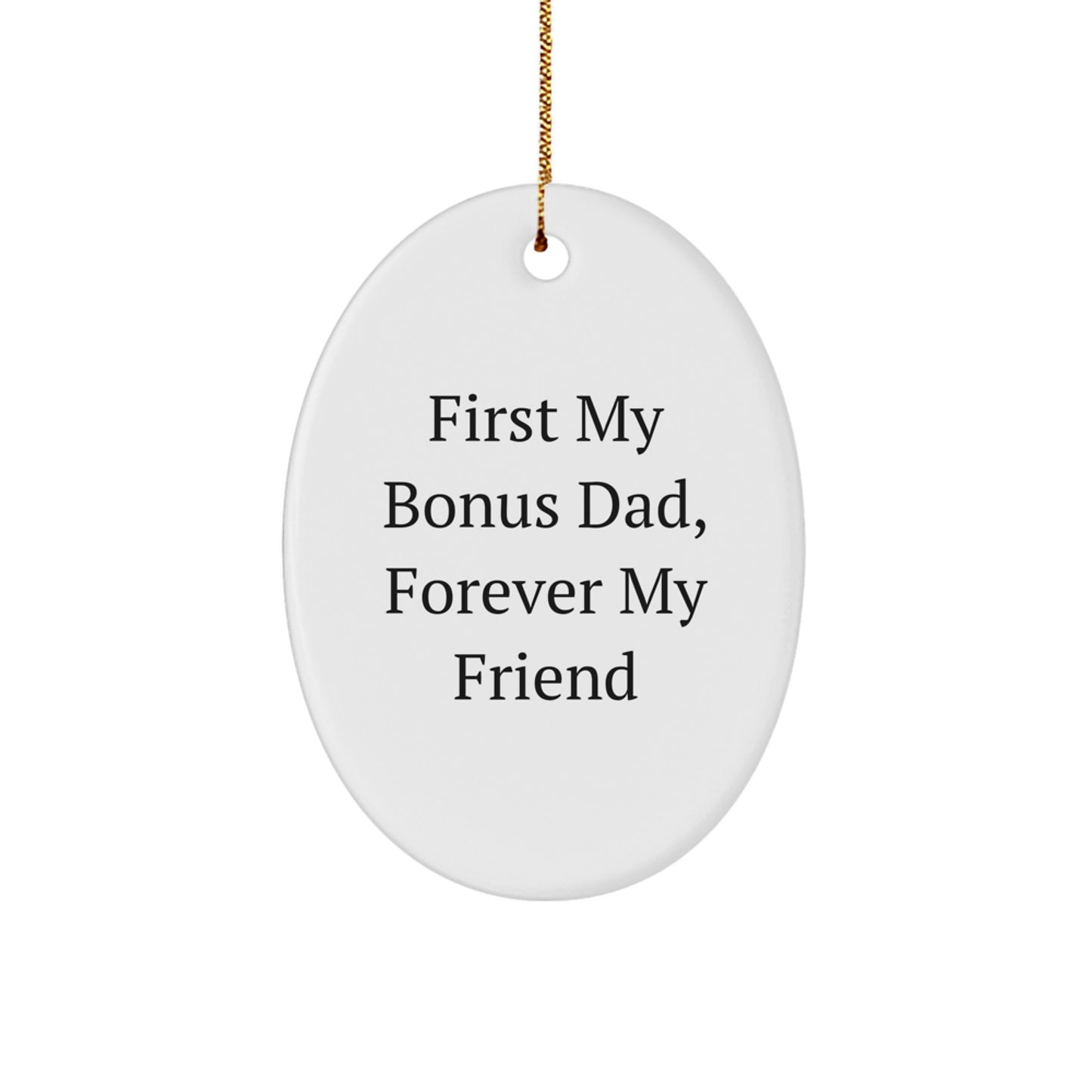 Funny Bonus Dad Oval Ornament Gifts from Men to Bonus Dad for Christmas Unique Ideas - Image 1