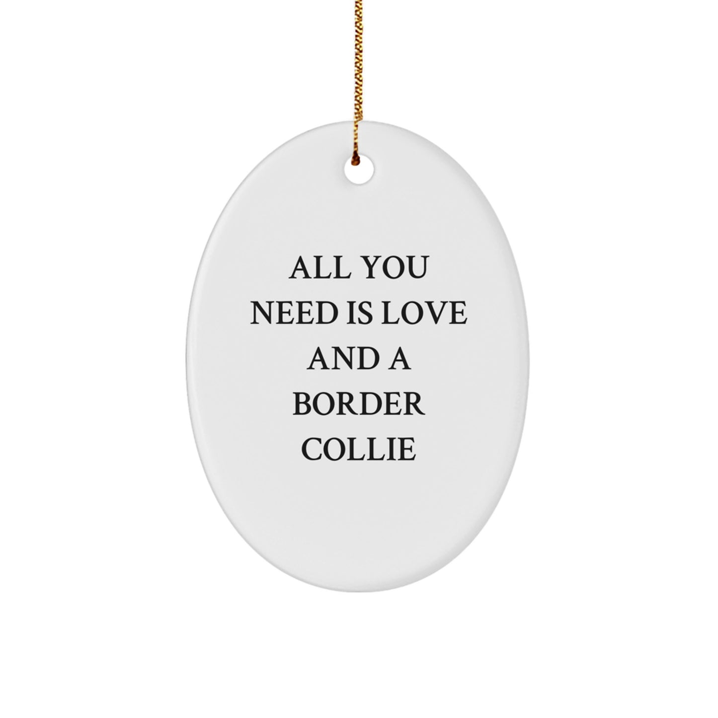 Funny Border Collie Dog Gifts from Friends, Inspirational Oval Ornament for Border Collie Lovers, Christmas Unique Gifts for Women and Men - Image 1