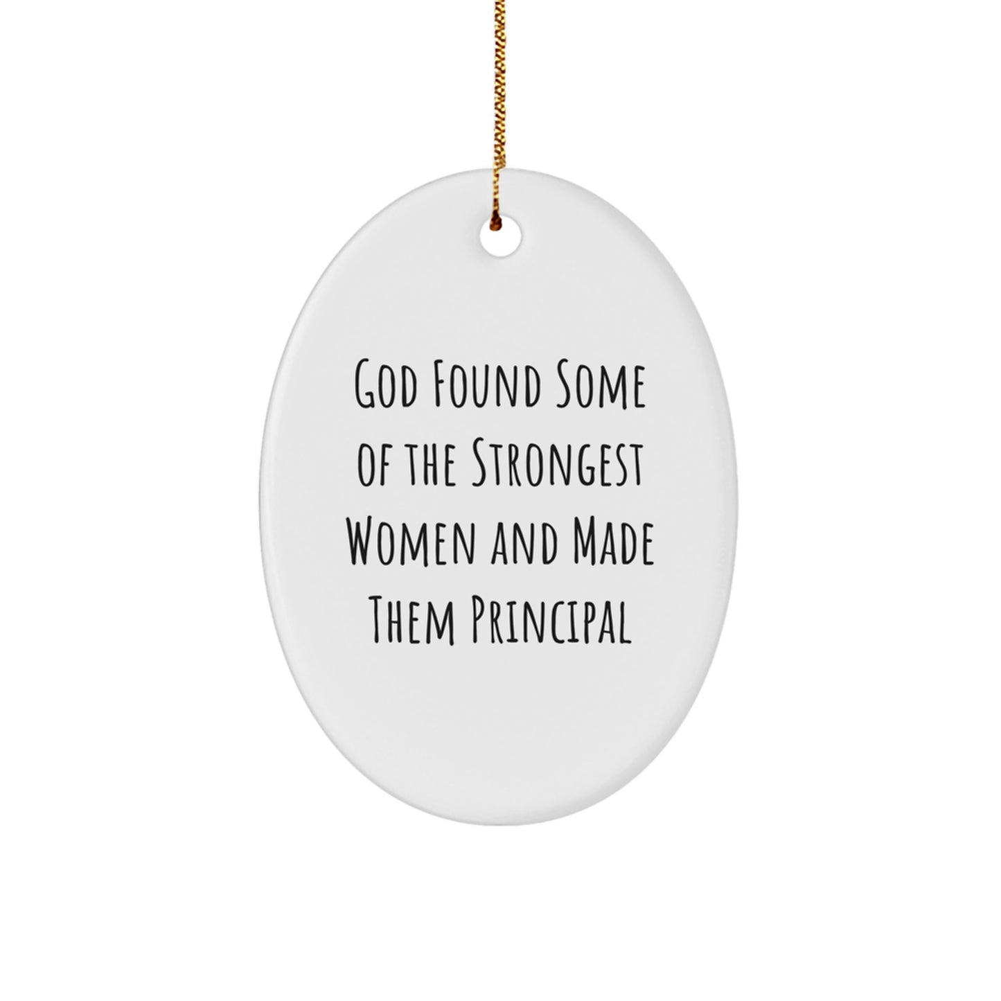 Funny Principal Gifts for Her, Oval Ornament from God Found Some Of The Strongest Women, Christmas Unique Gifts from Men to Women - Image 1