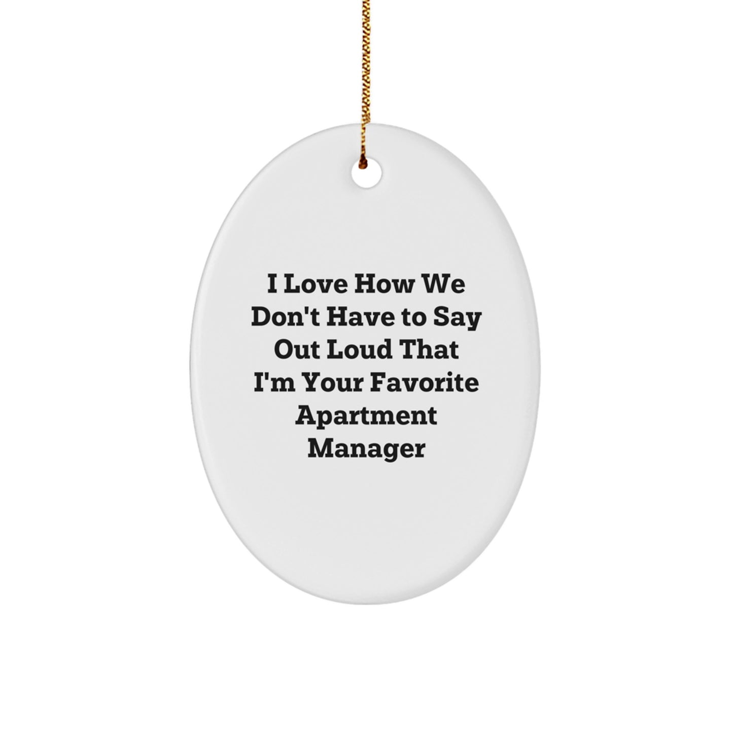 Funny Apartment Manager Gifts from Friends to Favorites - Oval Ornament for Christmas - Image 1