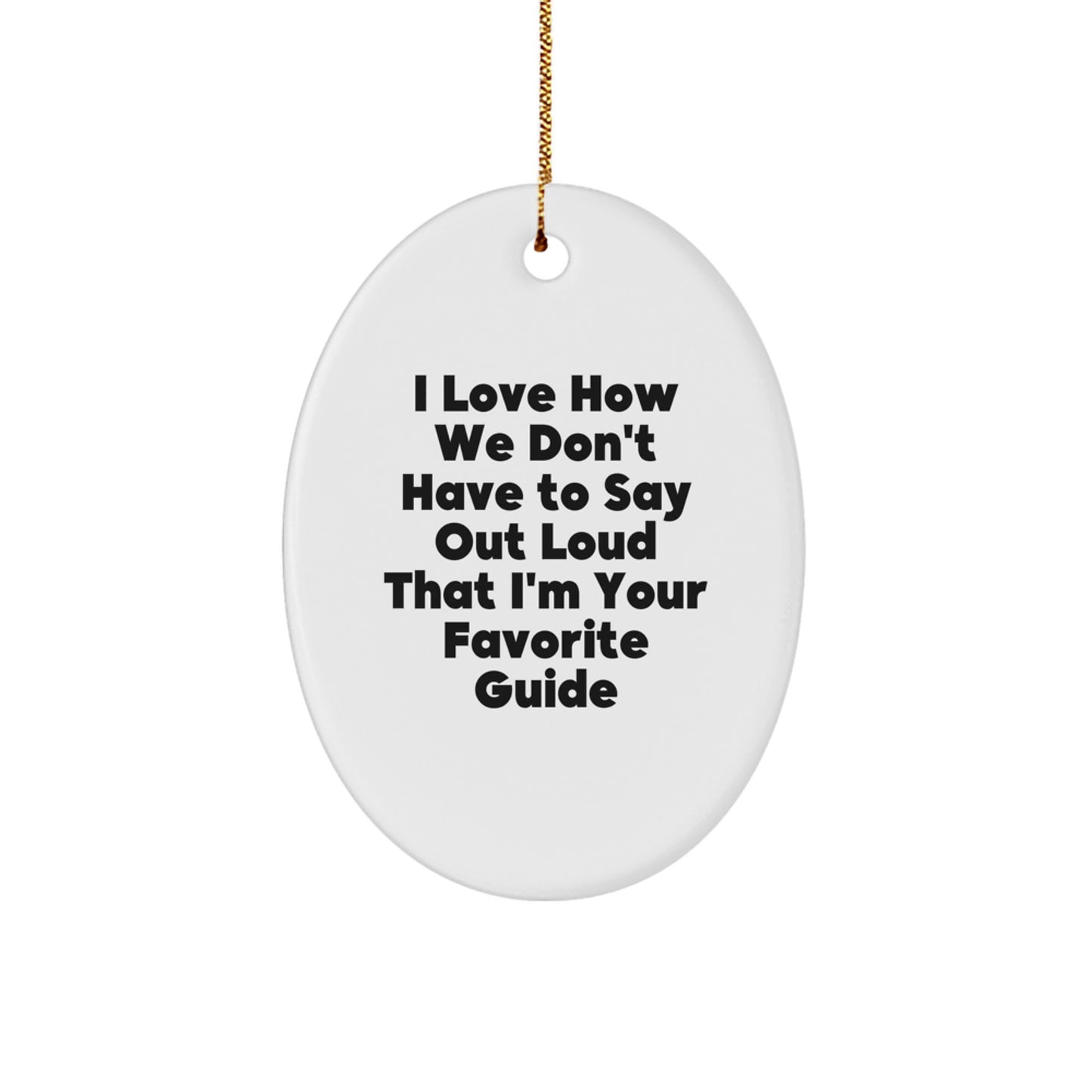 Funny Guide Oval Ornament Gifts from Family for Favorite Guide This Christmas - Image 1