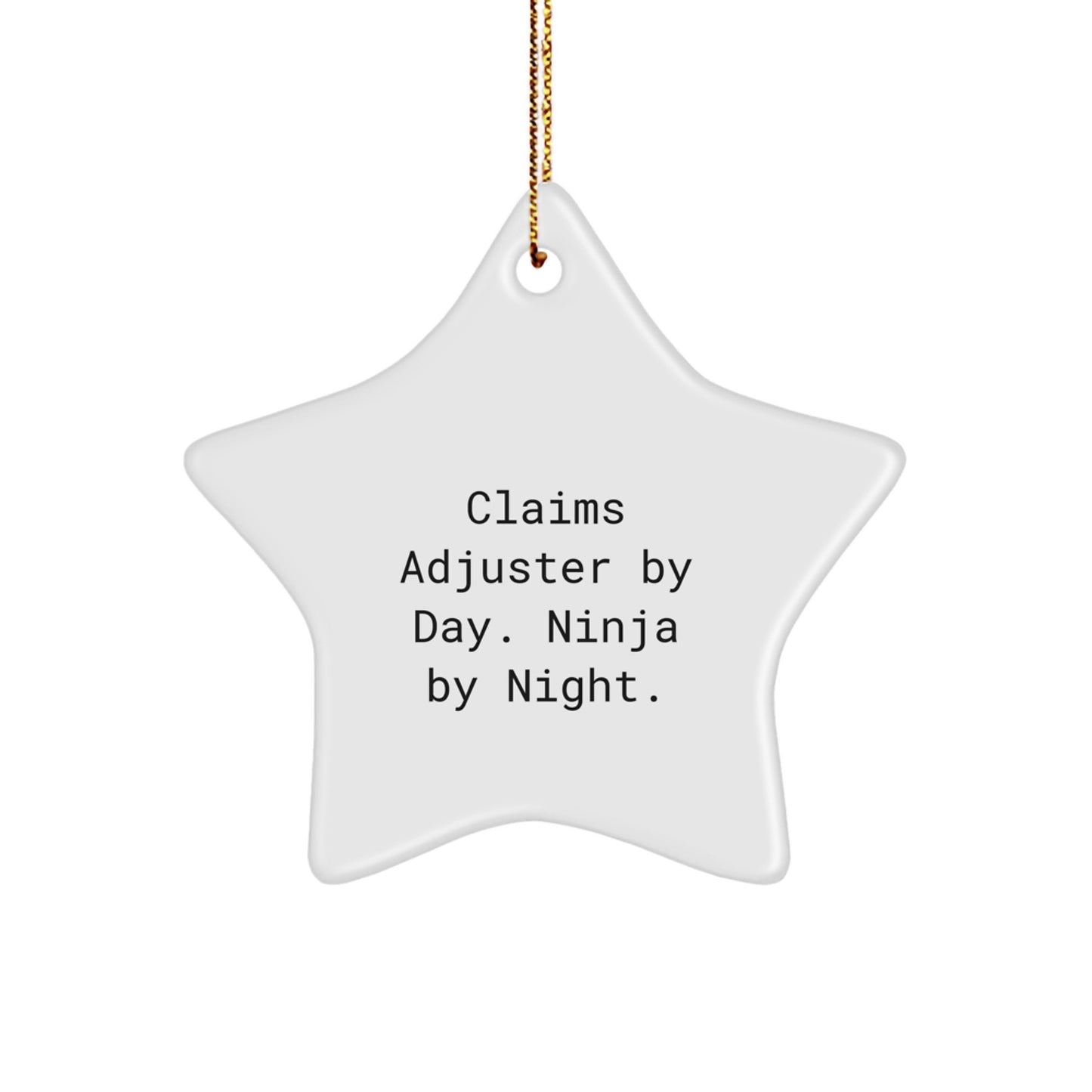 Claims Adjuster Star Ornament, Funny Quote, Christmas Unique Gifts from Friends - Image 1