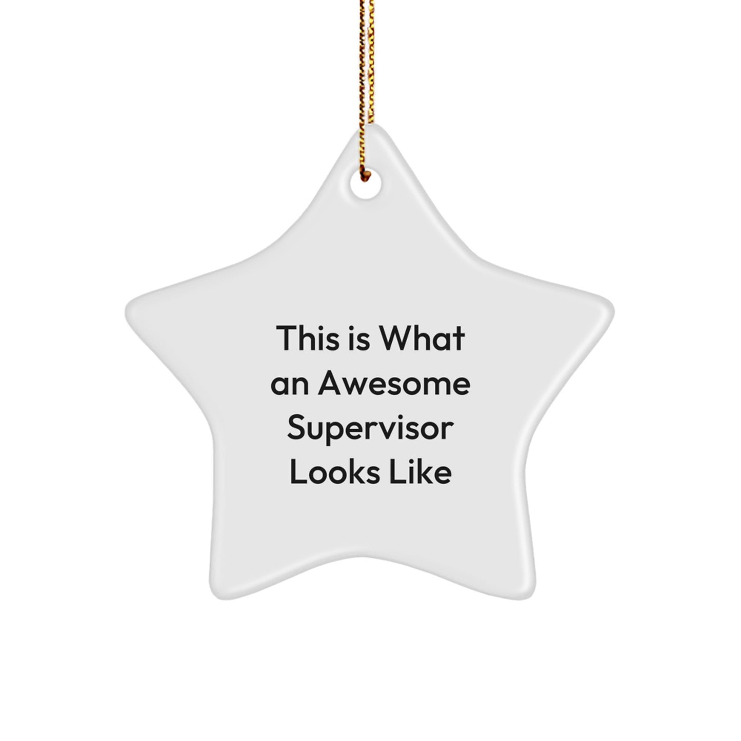 Funny Supervisor Gifts for Men, Funny Star Ornament Christmas Unique Presents with 'This Is What An Awesome Supervisor Looks Like' Quote, Gifts from Mom, Dad, Friends, or Coworkers - Image 1