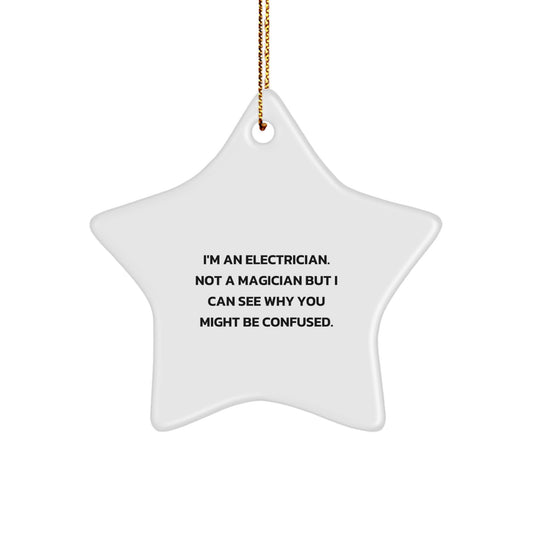 Electrician Gifts from Men, Funny Star Ornament for Electricians, Not Magicians, Unique Christmas Unique Gifts - Image 1
