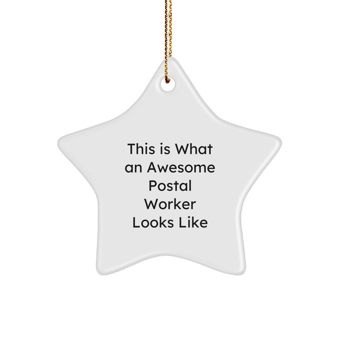 Funny Postal Worker Gifts, This Is What An Awesome Star Ornament Looks Like, Christmas Unique Gifts from Friends - Image 1