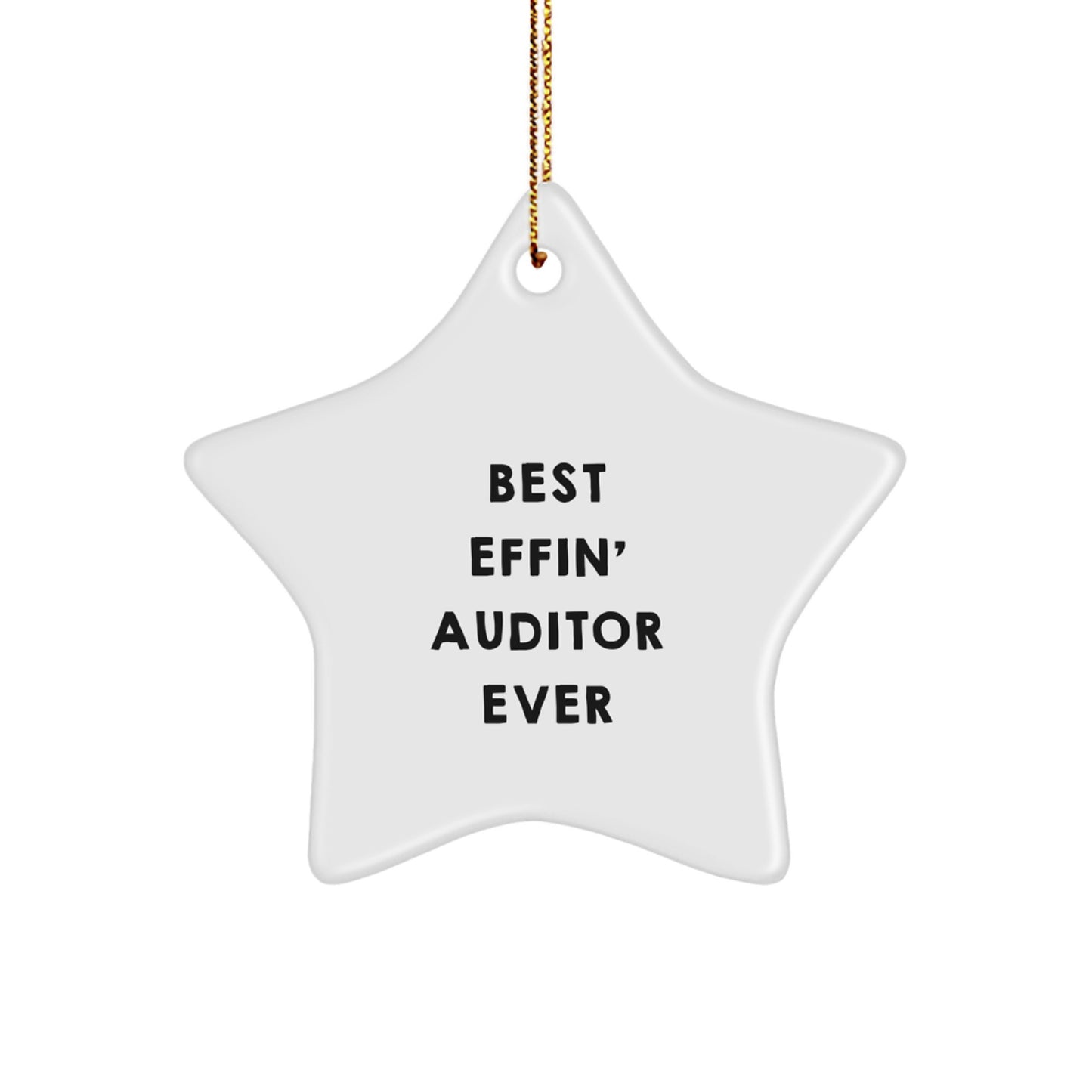 Funny 'Best Effin' Auditor Ever' Star Ornament Gifts for Auditor, Unique Christmas Unique Gifts from Friends to Family - Image 1