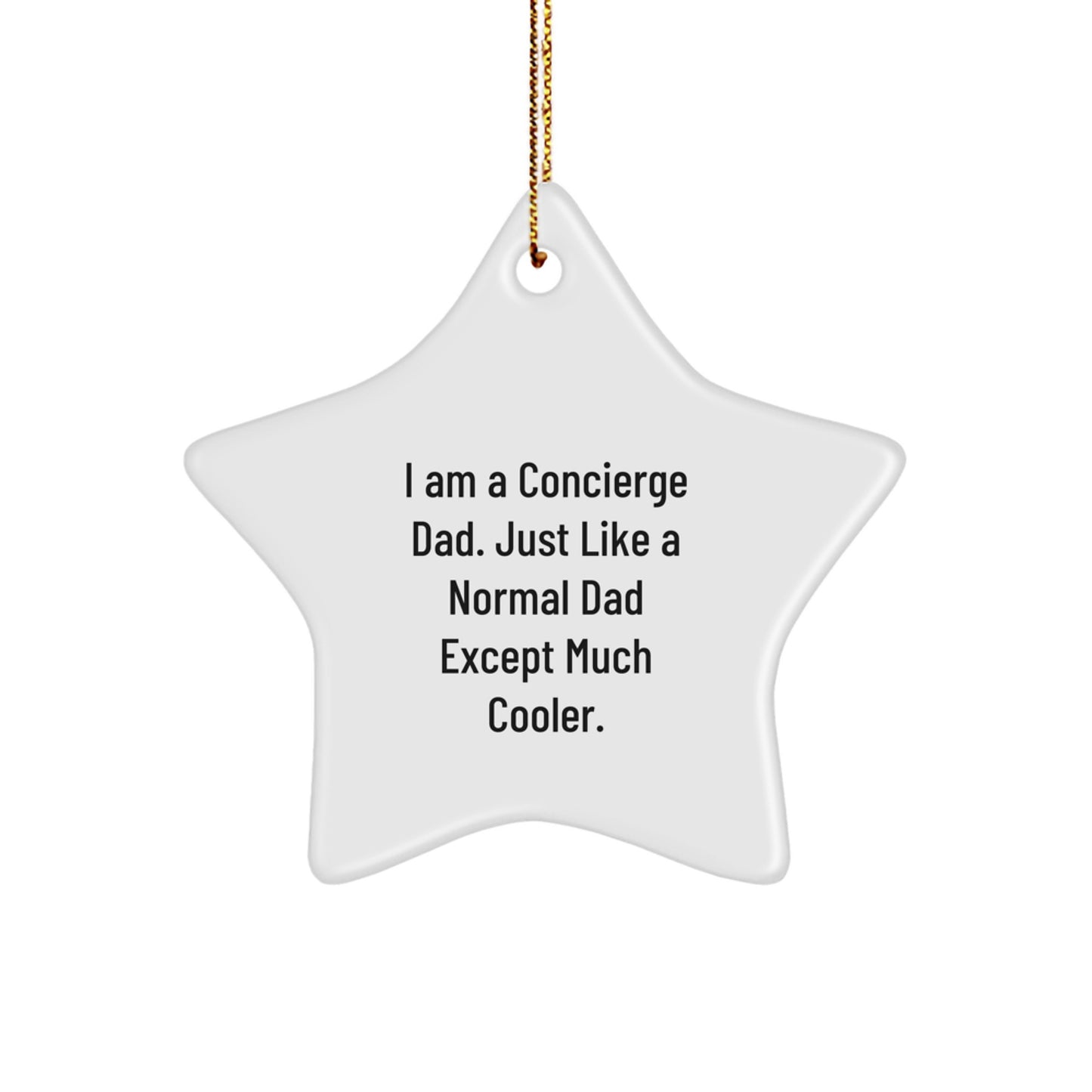 Funny Concierge Gifts from Dad - Star Ornament for Men, Women, or Friends, Christmas Unique Gifts - Image 1