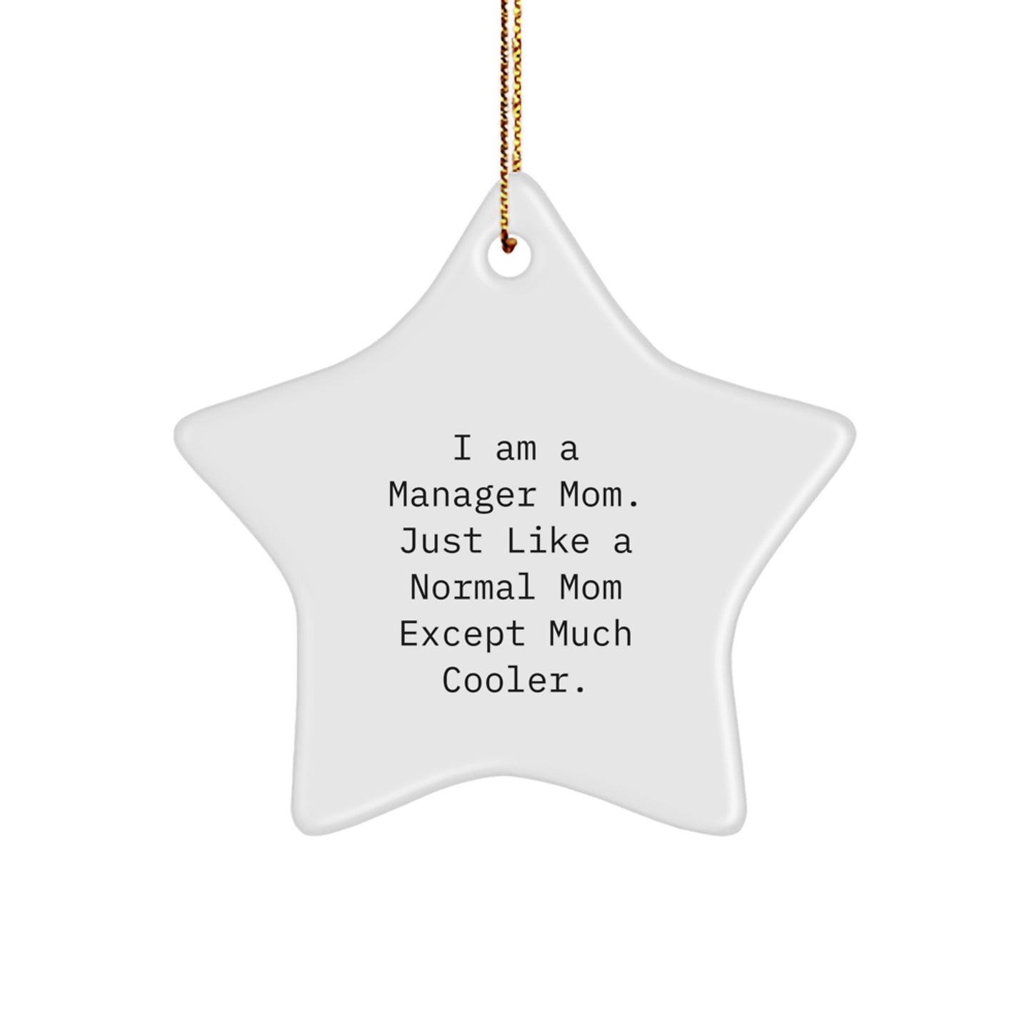 Manager Mom Star Ornament, Funny Gift for Manager Friends, Gifts from Mom, Christmas Unique Gifts - Image 1