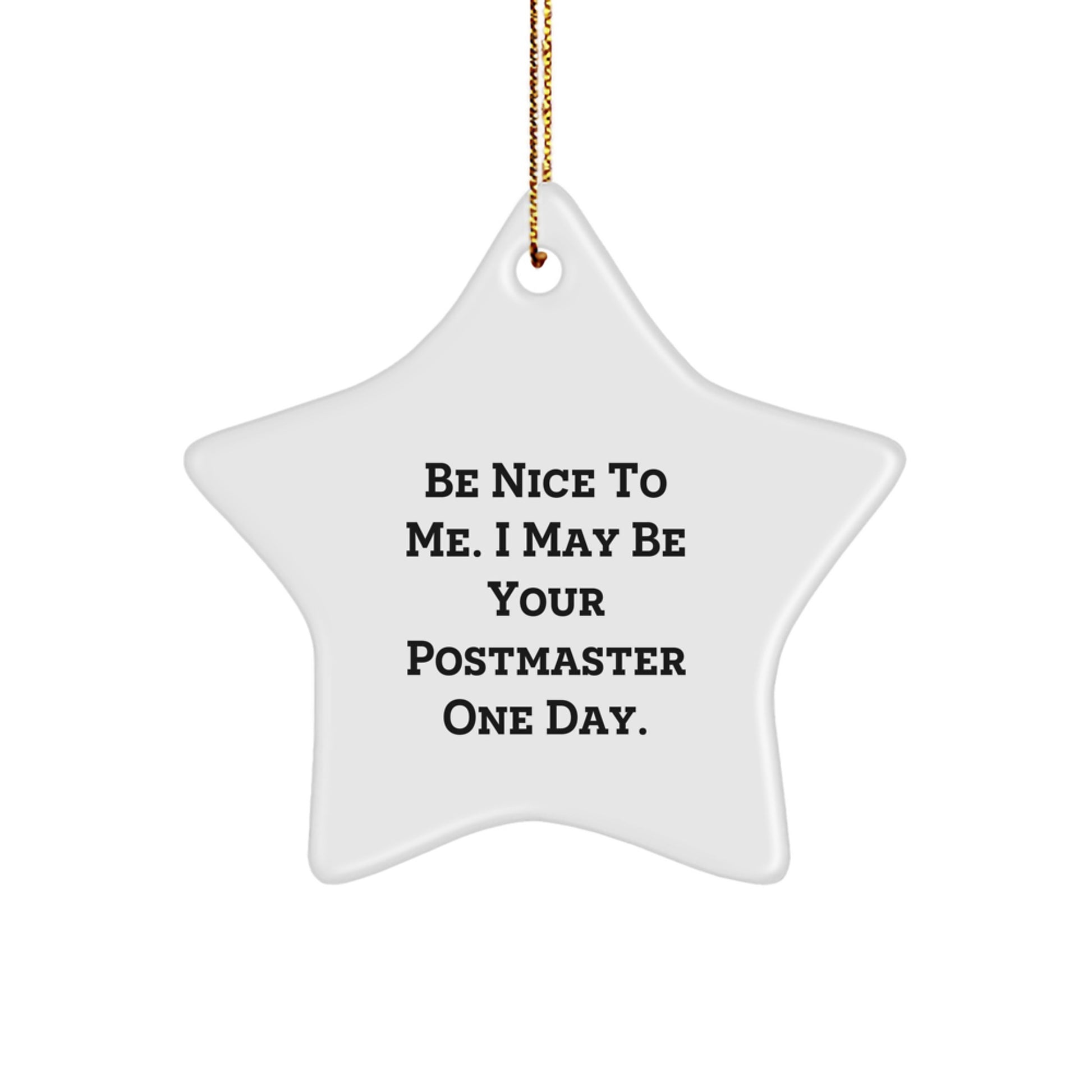Be Nice To Me Gifts for Postmasters - Funny Star Ornament, Postmaster Gifts from Friends and Family, Christmas Unique Gifts from Men - Image 1