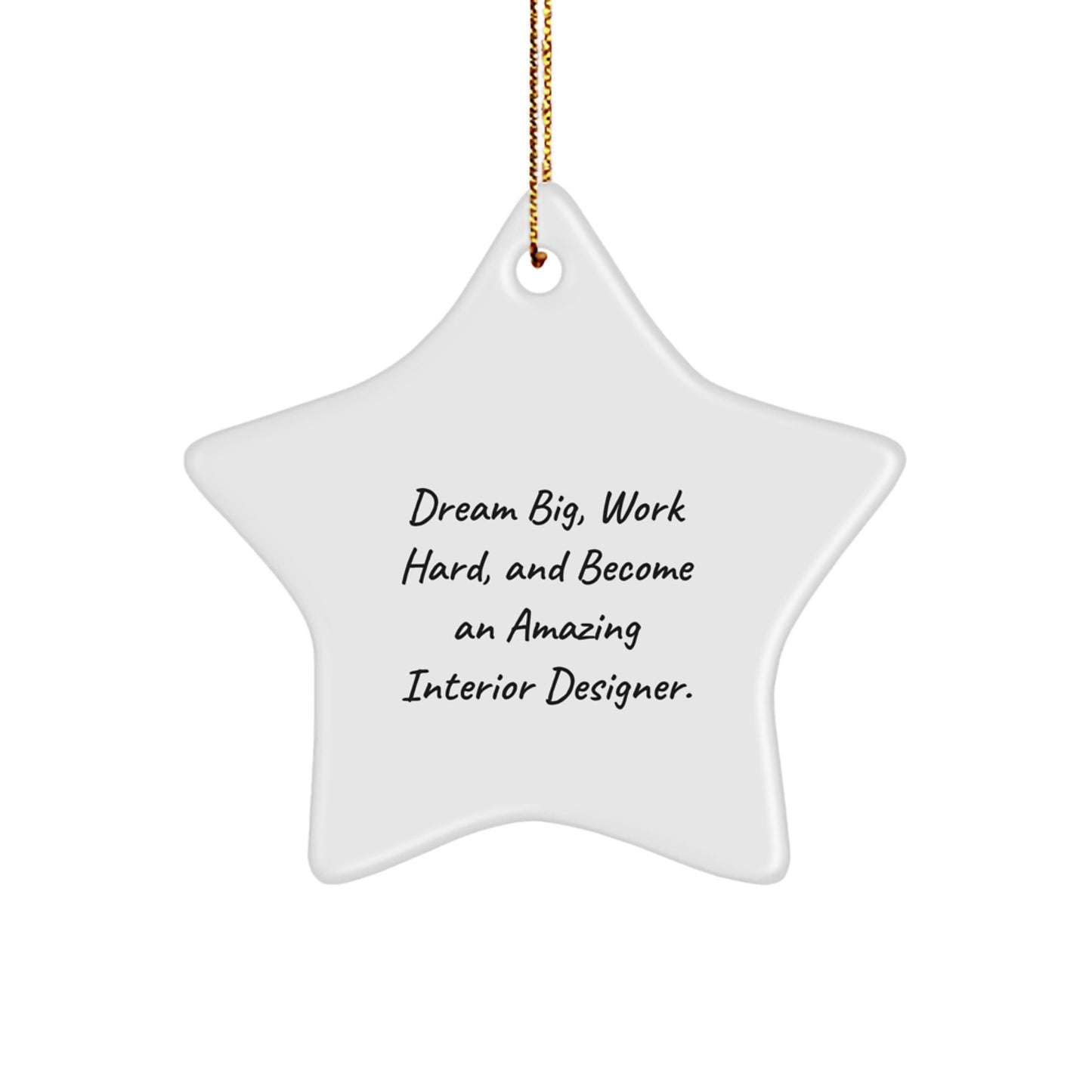 Interior Designer Gifts, Star Ornament with Inspirational Quote, Gifts from Friends, Gifts for Interior Designer, Unique Christmas Decor - Image 1