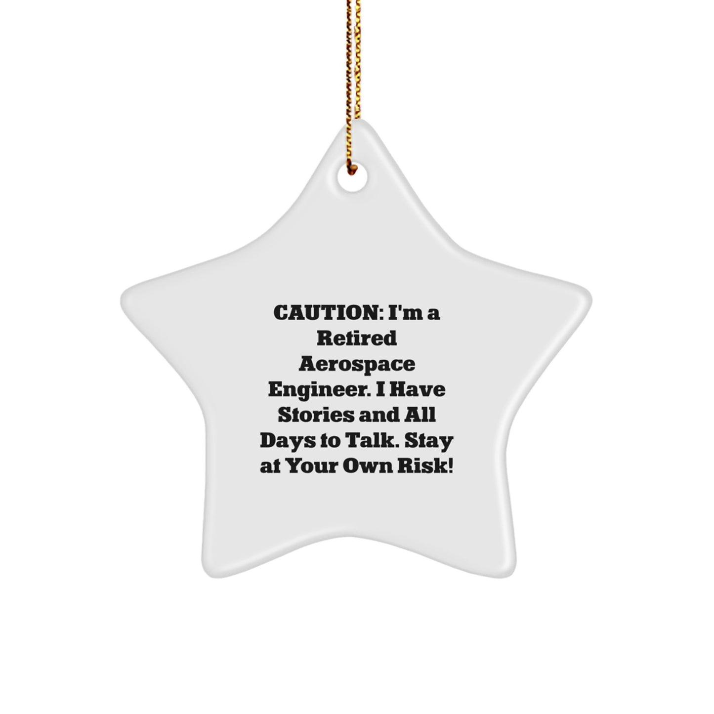 Funny Gift for Aerospace Engineer Friends and Family - Star Ornament with Caution Quote, Perfect for Christmas Unique Gifts from Men to Women, Coworkers, or Family - Image 1