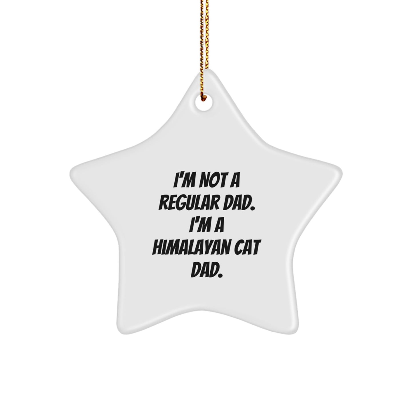 Himalayan Cat Dad's Funny Star Ornament Gifts from Family to Friends for Christmas - Image 1