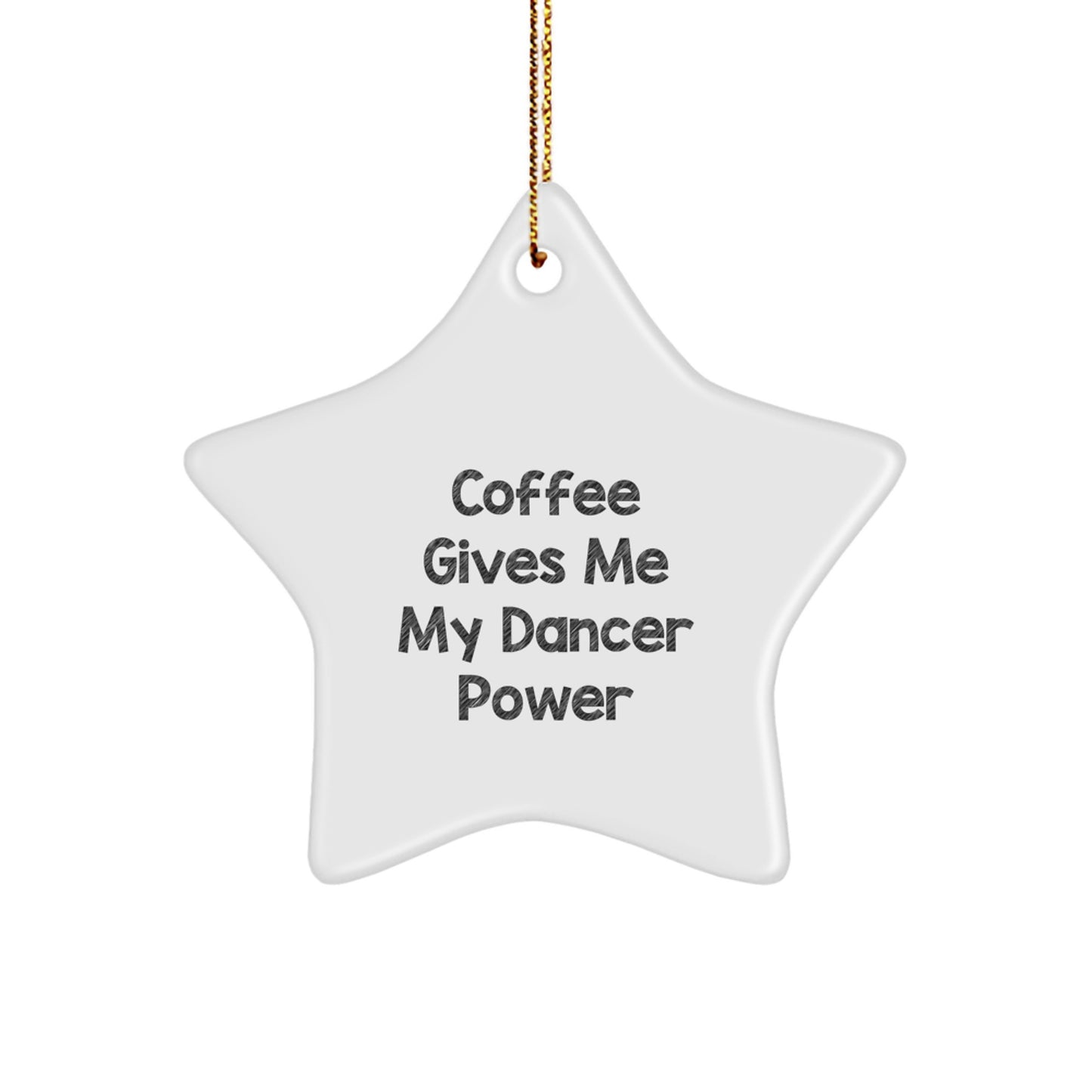Funny Dancer Gifts from Friends, Unique Star Ornament for Dancer Power, Christmas Decorations - Image 1