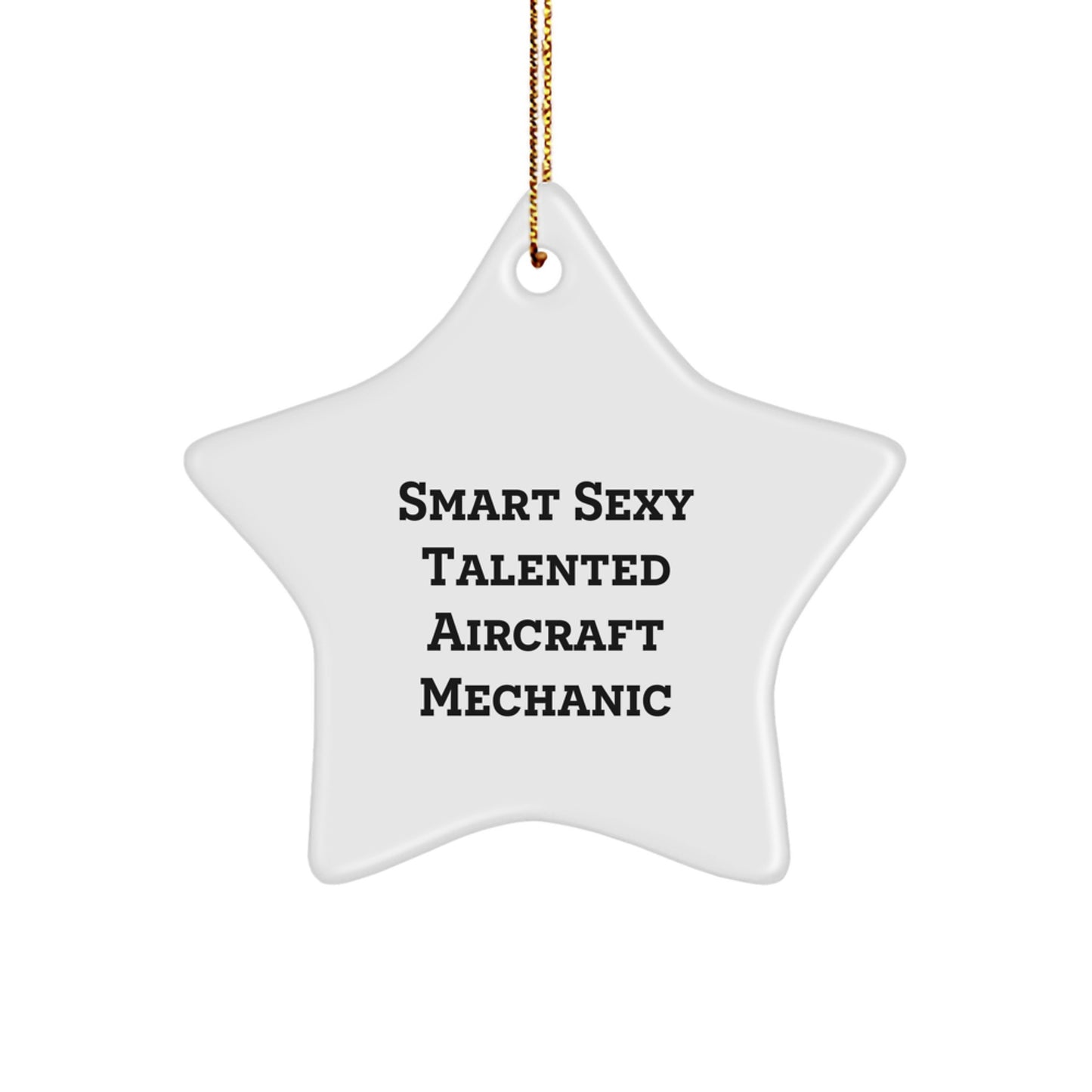 Aircraft Mechanic Humor Gifts from Friends, Funny Star Ornament Quote, Christmas Unique Gifts for Men - Image 1
