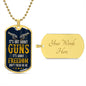 It's Not About Guns | Dog Tags