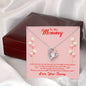 To My Mommy | Are You Ready | Forever Love Necklace