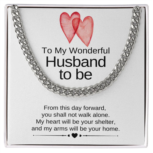 To My Wonderful Husband To Be | From This Day | Cuban Link Chain