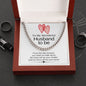 To My Wonderful Husband To Be | From This Day | Cuban Link Chain