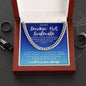 To My Stunning Smokin' Hot Soulmate | BLUE KING | Cuban Link Chain