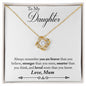 To My Daughter | Always Remember Love Mum | Love Knot Necklace