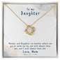 To My Daughter | Always Have You | Love Knot Necklace