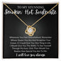 To My Stunning Smokin' Hot Soulmate | Black | Love Knot Necklace