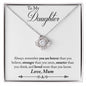 To My Daughter | Always Remember Love Mum | Love Knot Necklace
