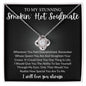 To My Stunning Smokin' Hot Soulmate | Black | Love Knot Necklace