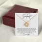 To My Beautiful Soulmate | I May Not Be Your First | Love Knot Necklace