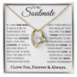 To My Soulmate | Forever & Always | Forever Love Necklace